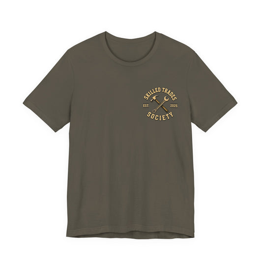 Built Tough for the Ones He Loves T-Shirt | Skilled Trades Society | Gift for Tradesman Dad