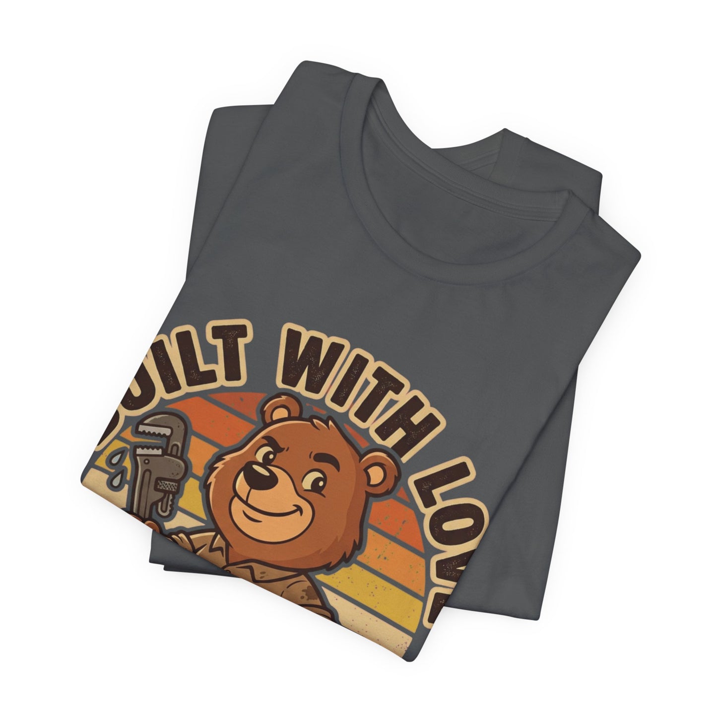 Built With Love Plumber Life Bear Badge T-Shirt | Retro Cute Plumber Tee | Trades Mascot Gift