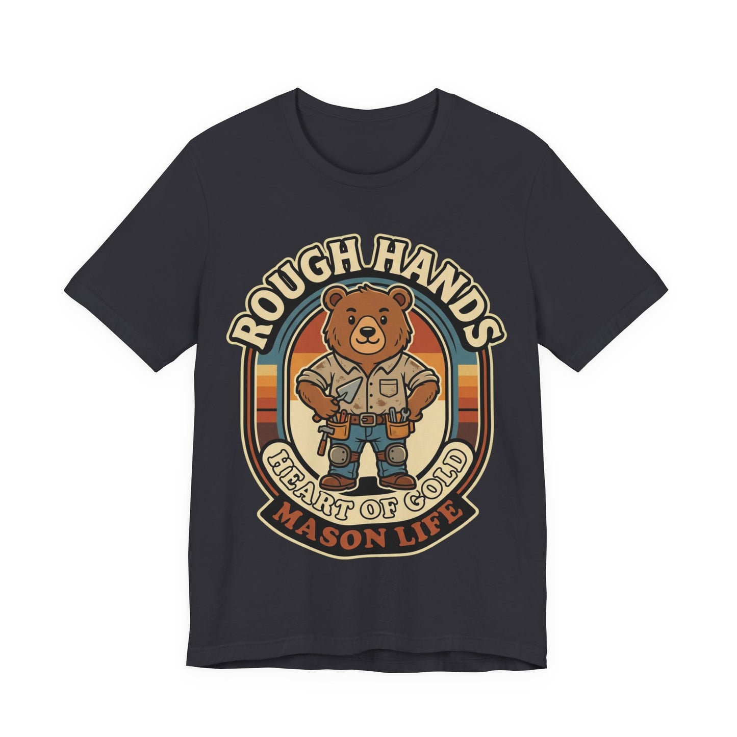 Rough Hands Heart Of Gold Mason Bear T-Shirt | Cute Bricklayer Tee | Trades Mascot Gift
