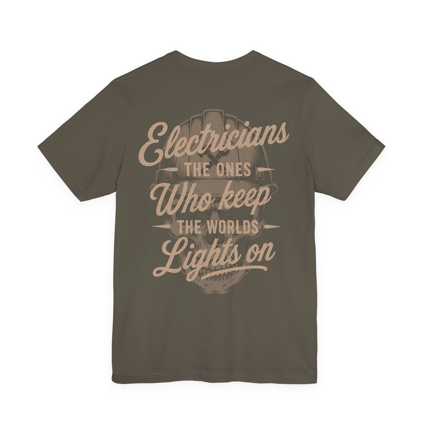 Electricians The Ones Who Keep The Worlds Lights On T-Shirt | Electrician Gift | Skilled Trades Society