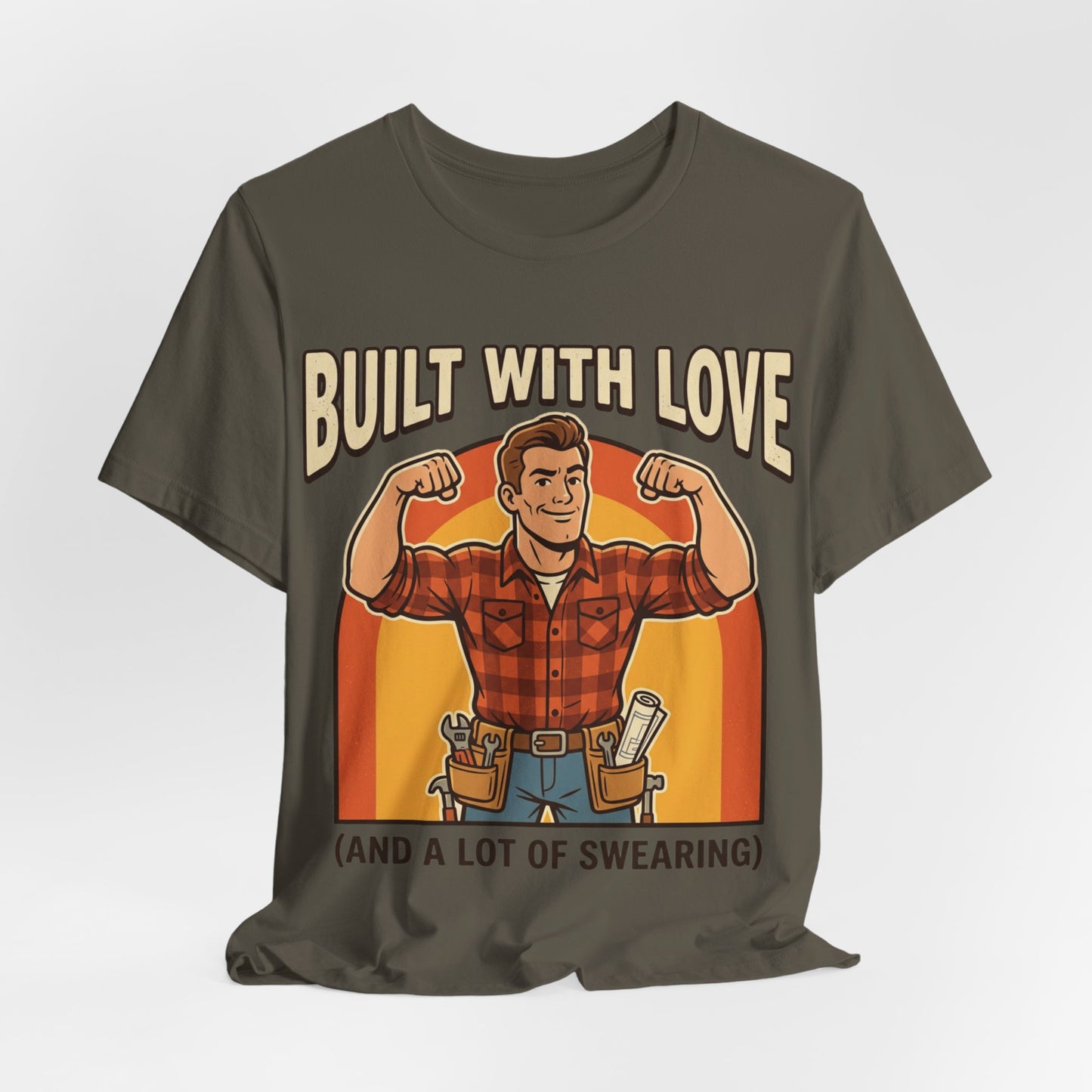 Built With Love Funny — Carpenter Tee