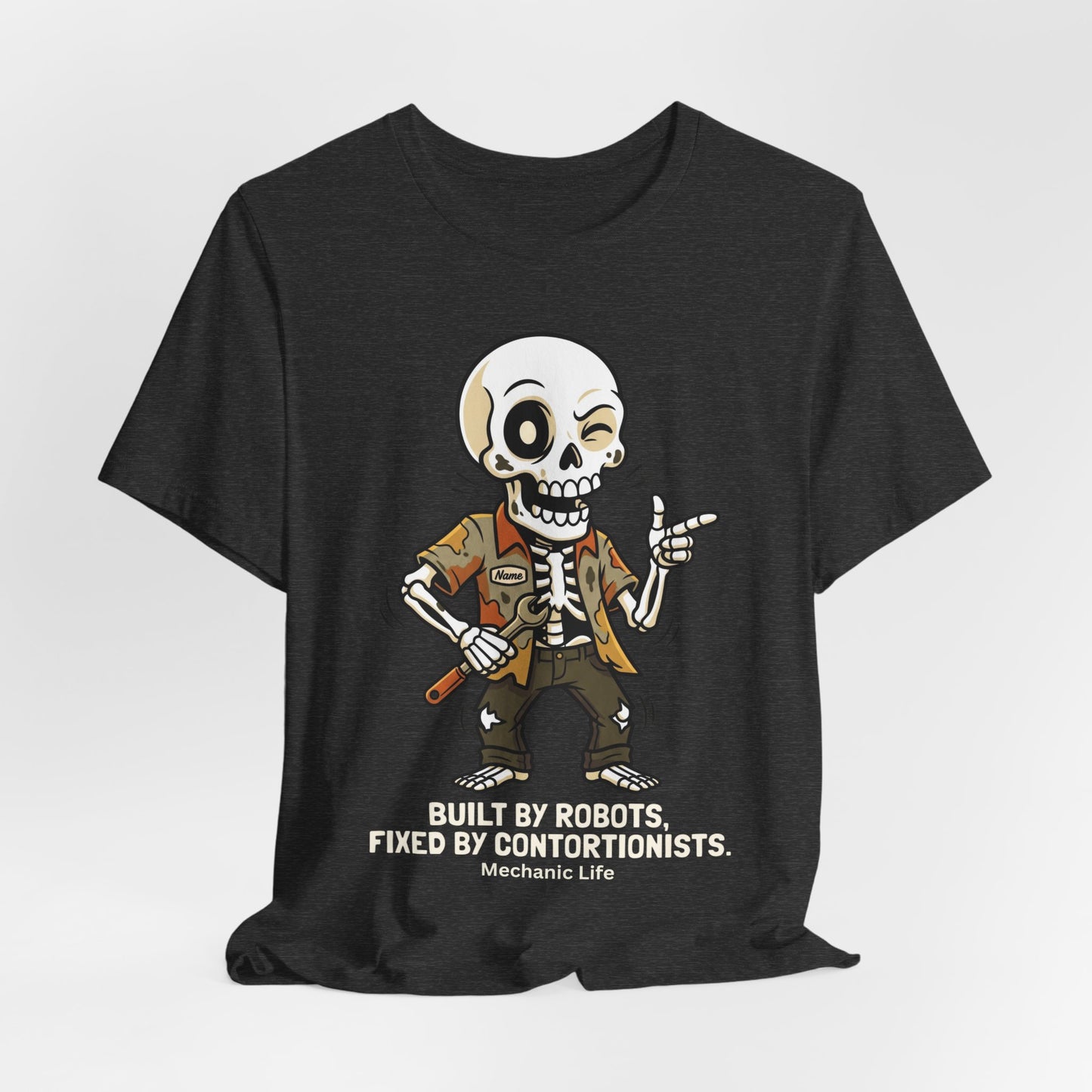 Built By Robots Fixed By Contortionists Mechanic Life T-Shirt | Auto Tech Humor Tee | Trades Gift