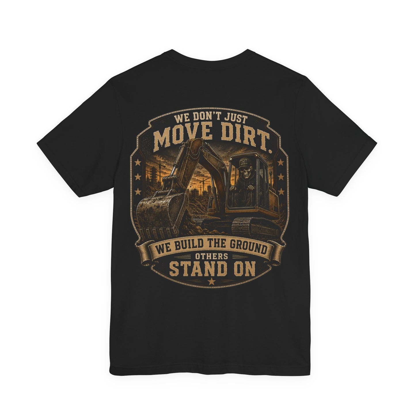 We Don't Just Move Dirt — HEO Tee