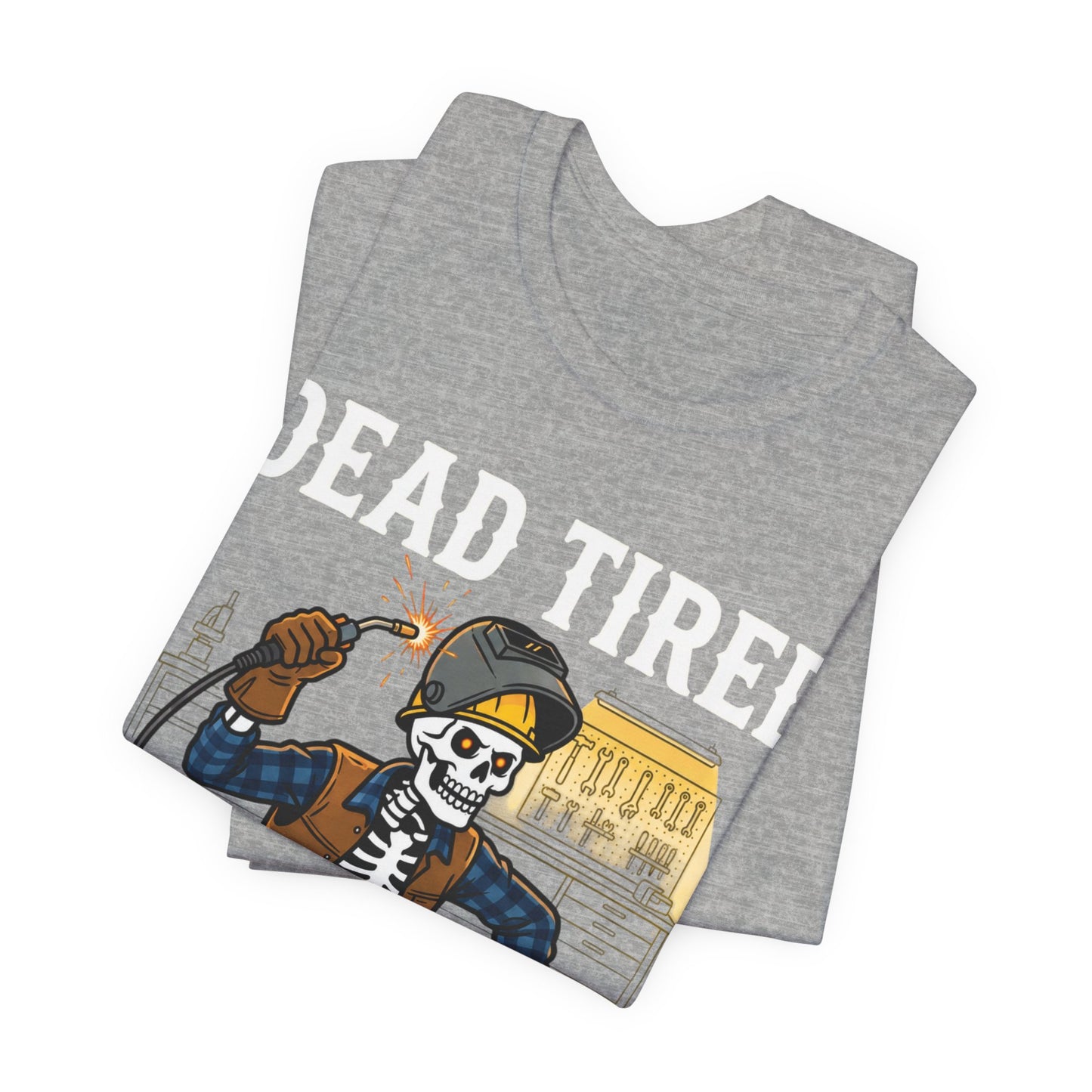 Dead Tired But Still On The Clock Skeleton Welder T-Shirt | Funny Welder Gift | Dark Humor Trades Tee