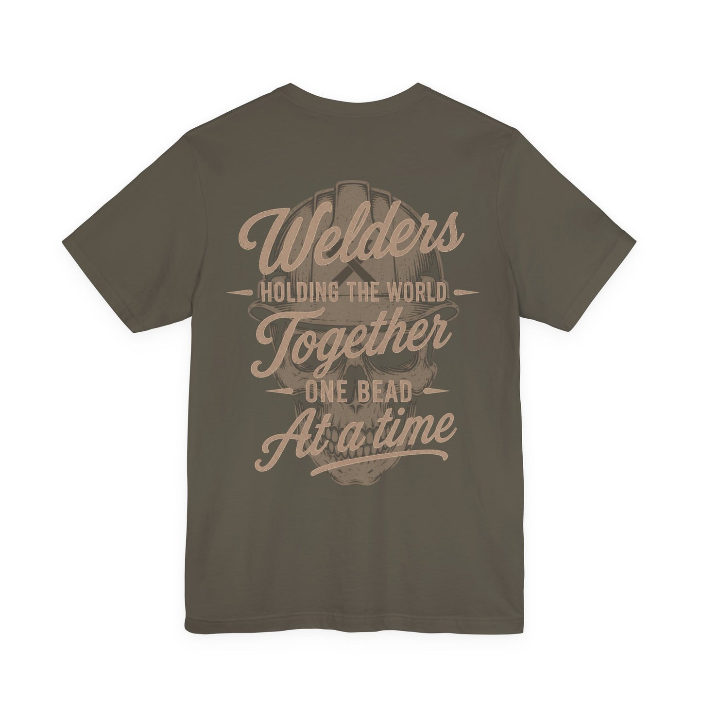 Welders Holding The World Together One Bead At A Time T-Shirt | Welder Gift | Skilled Trades Society