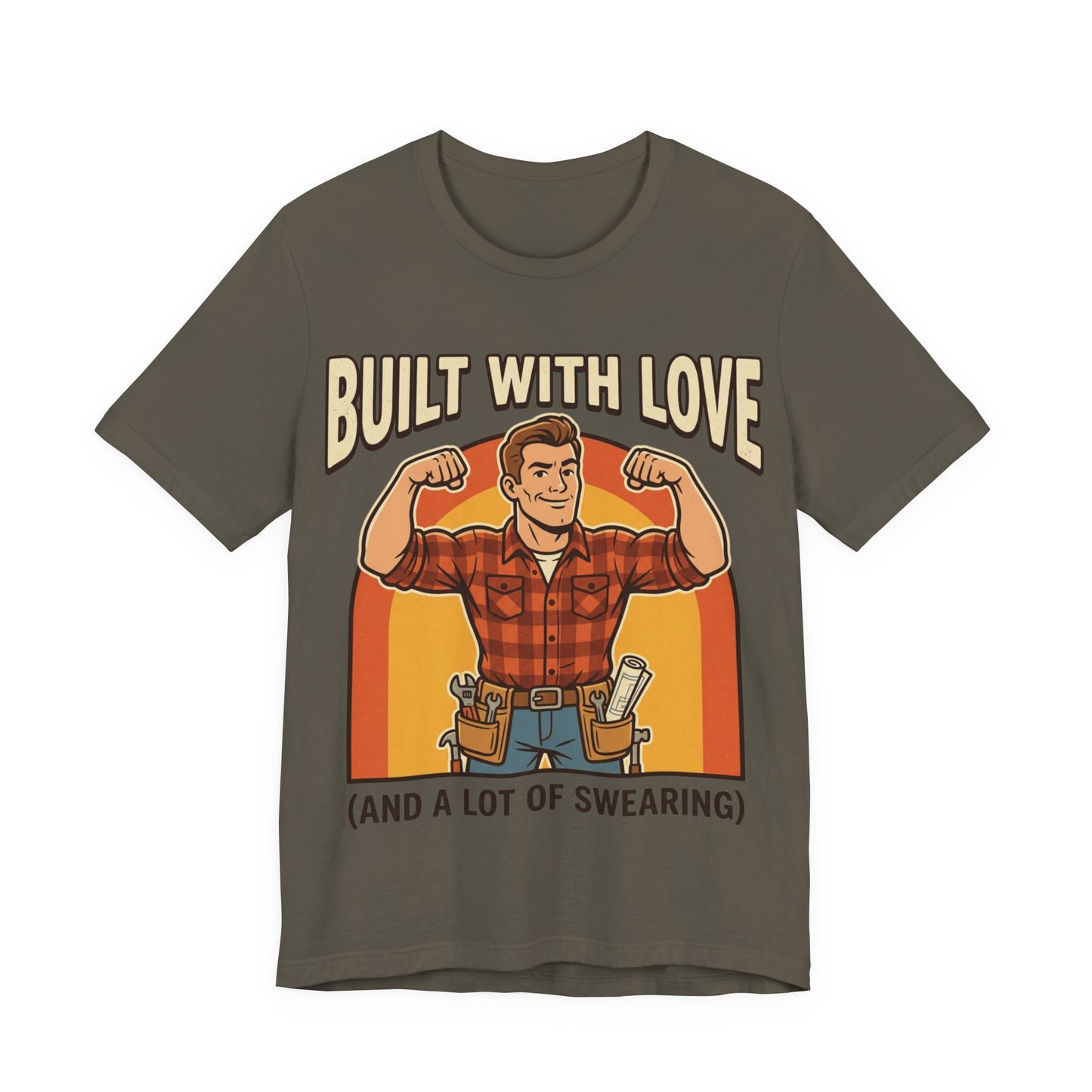 Built With Love Funny — Carpenter Tee