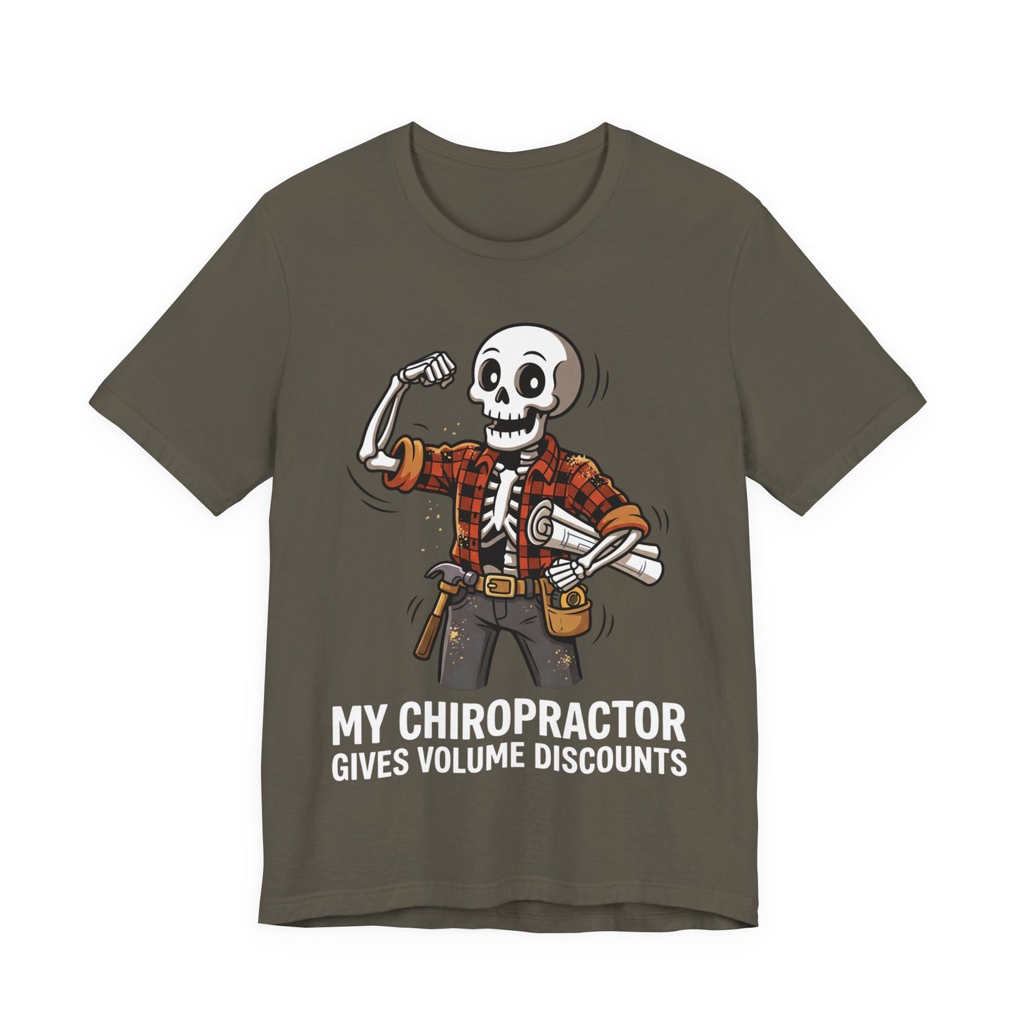 My Chiropractor Gives Me Volume Discounts Tee