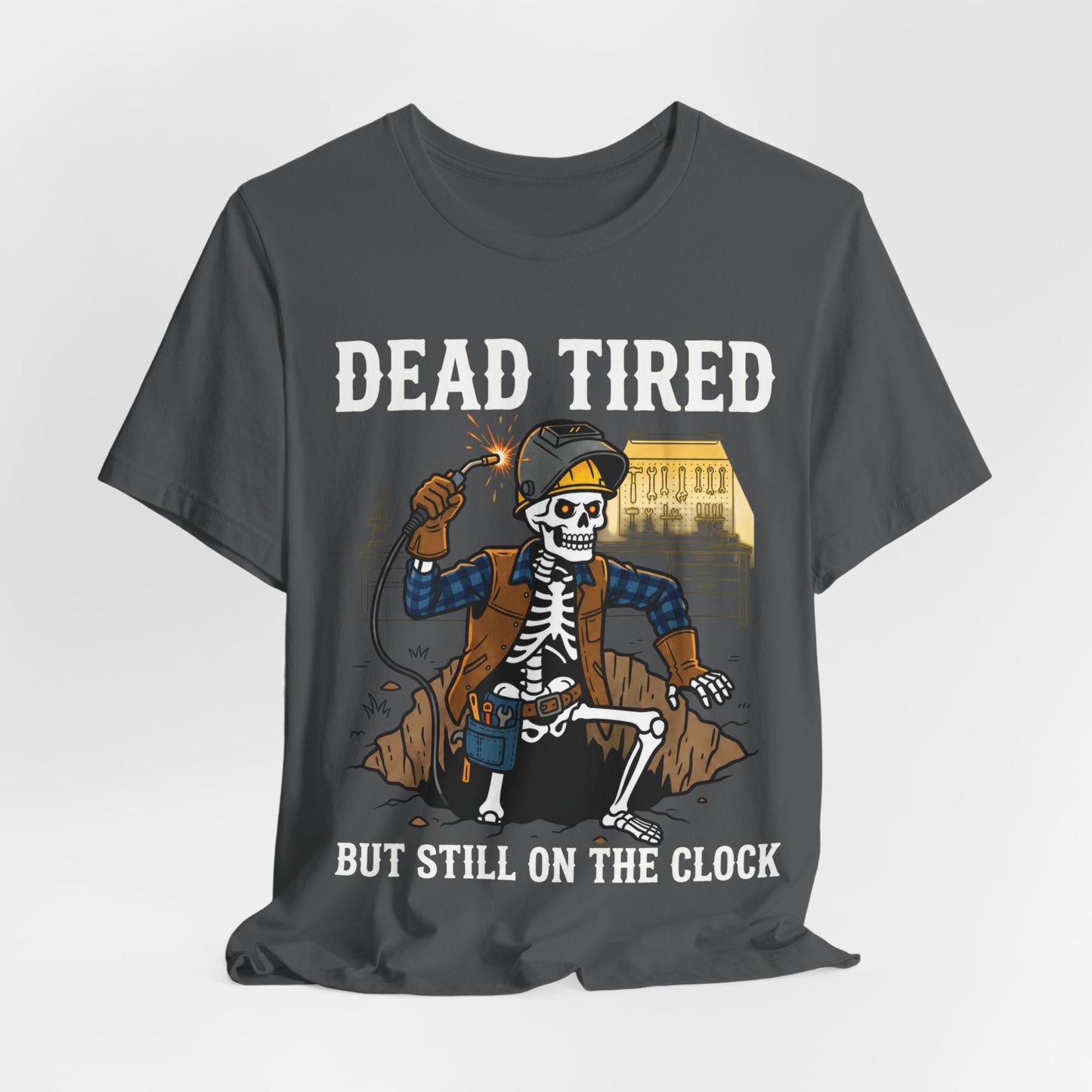 Dead Tired But Still On The Clock Skeleton Welder T-Shirt | Funny Welder Gift | Dark Humor Trades Tee