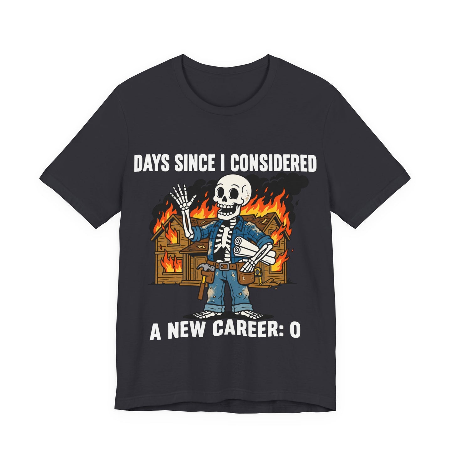 Days Since New Career: 0 Tee