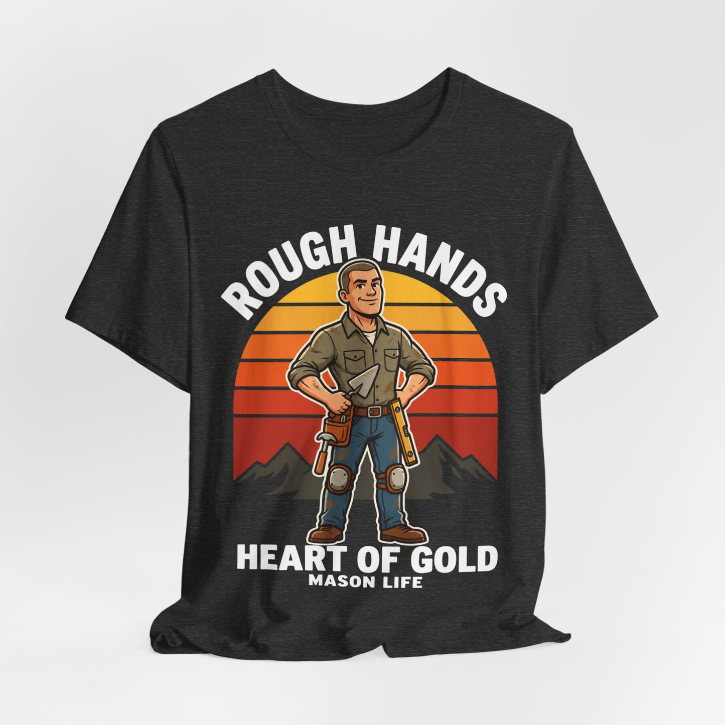 Rough Hands Heart Of Gold — Mason Tee