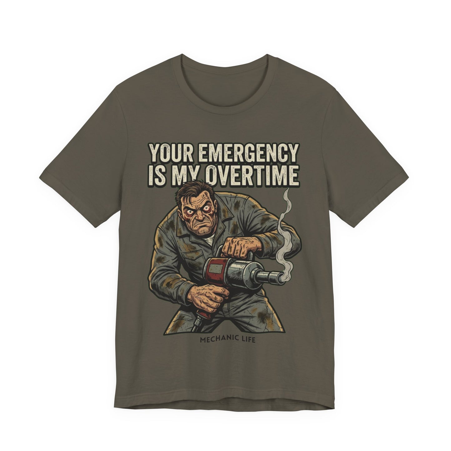 Your Emergency Is My Overtime Tee