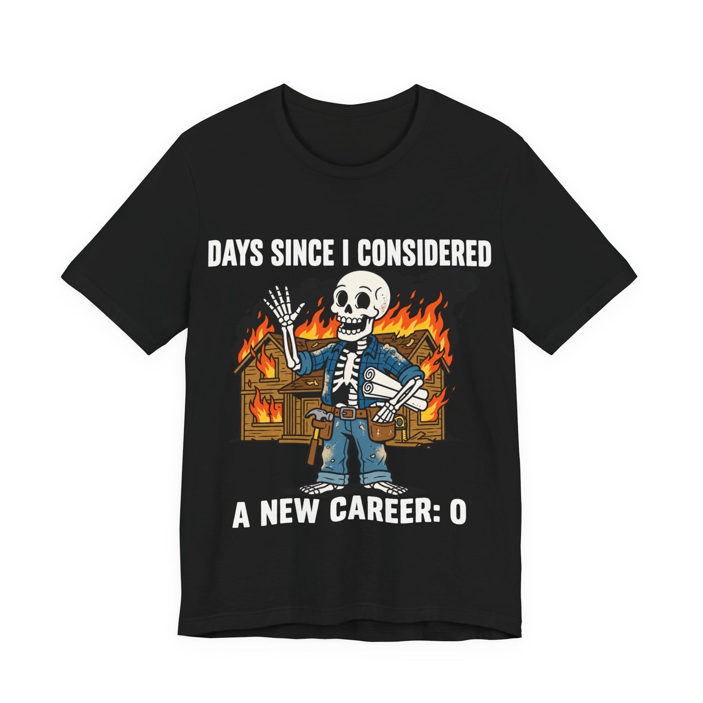 Days Since New Career: 0 Tee