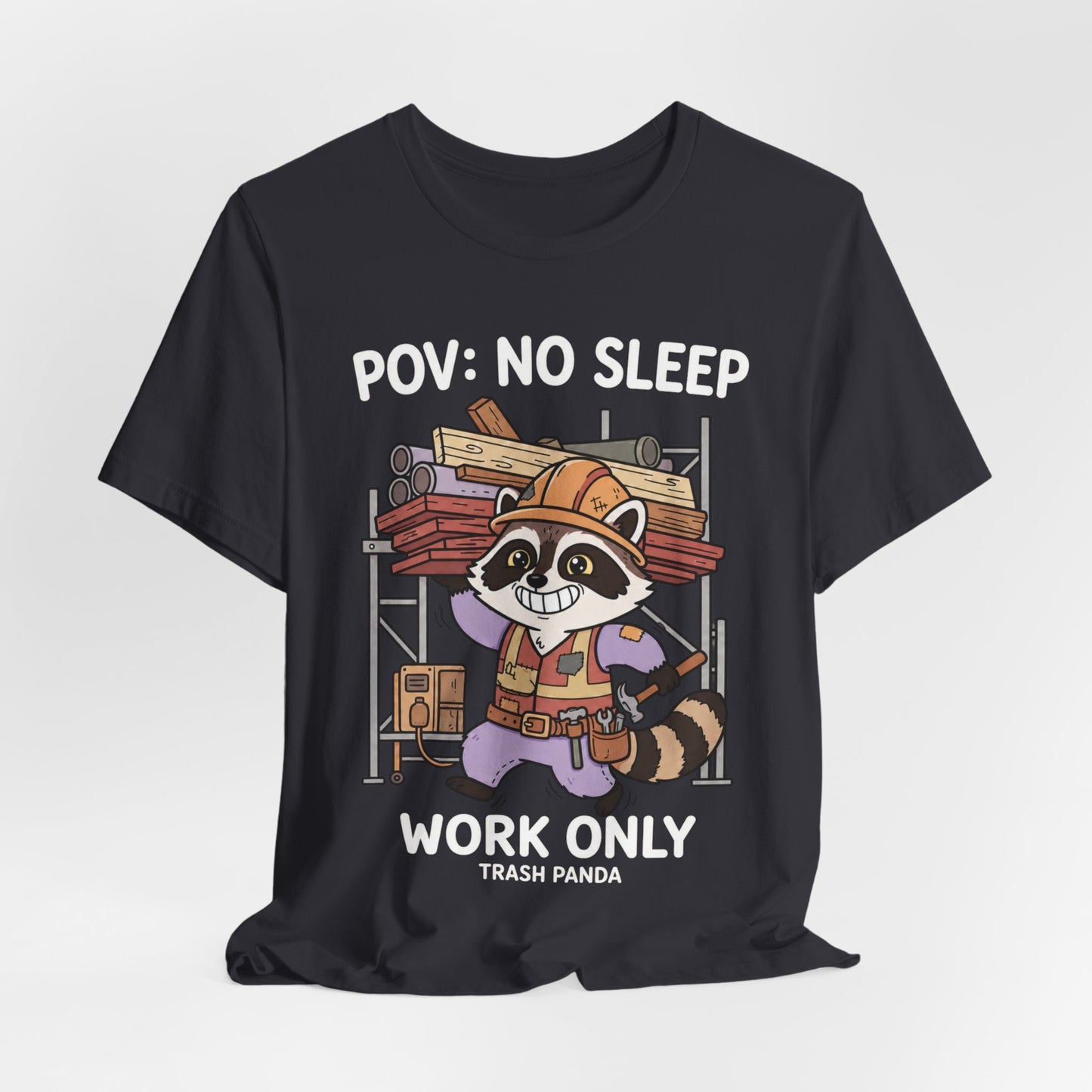 No Sleep Work Only Trash Panda Funny Raccoon Construction T-Shirt | Cute Trades Mascot Tee