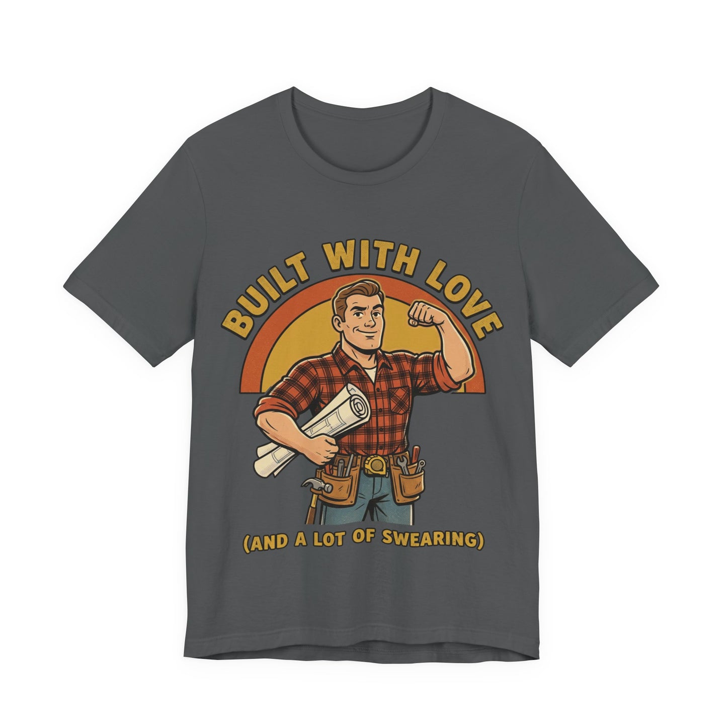 Built With Love Swearing — Carpenter Tee