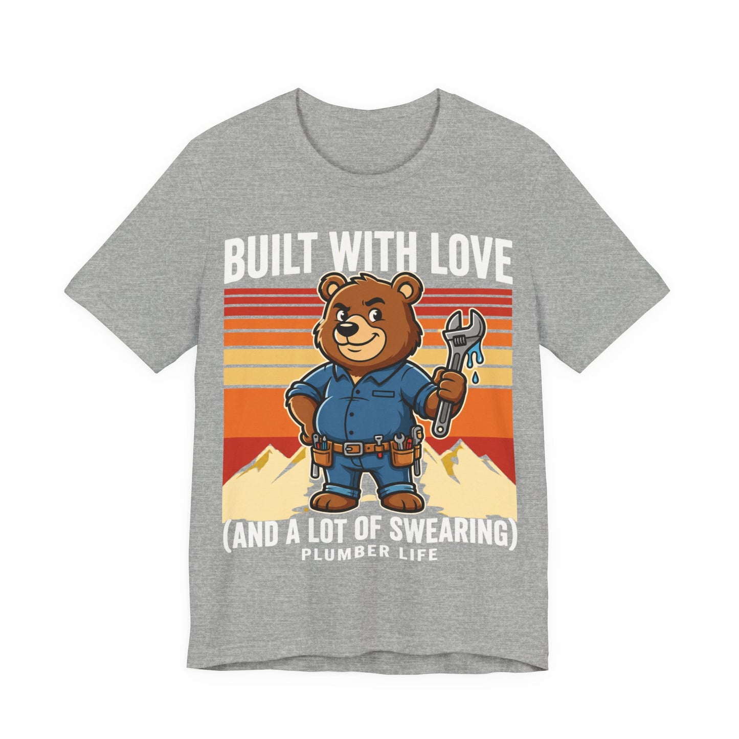 Built With Love And A Lot Of Swearing Bear Plumber T-Shirt | Cute Trades Mascot Tee | Plumber Gift