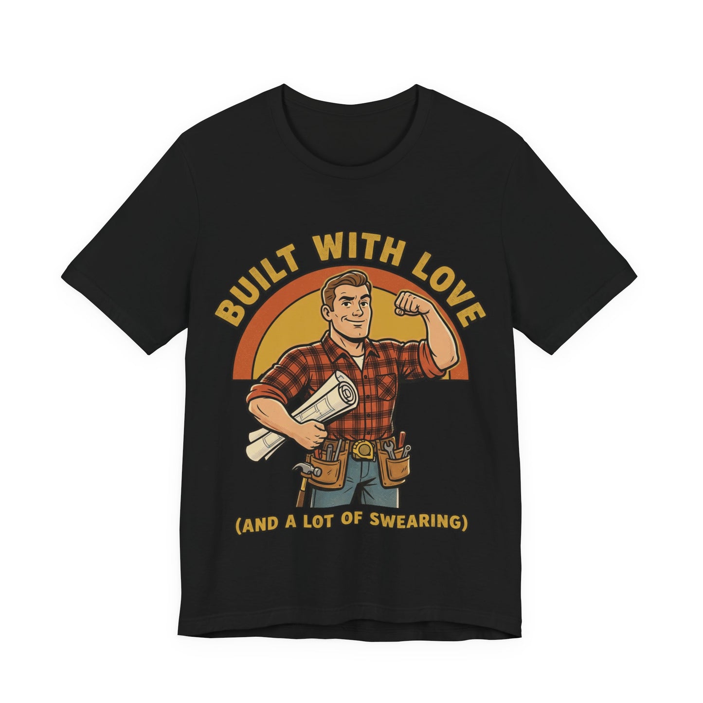 Built With Love Swearing — Carpenter Tee