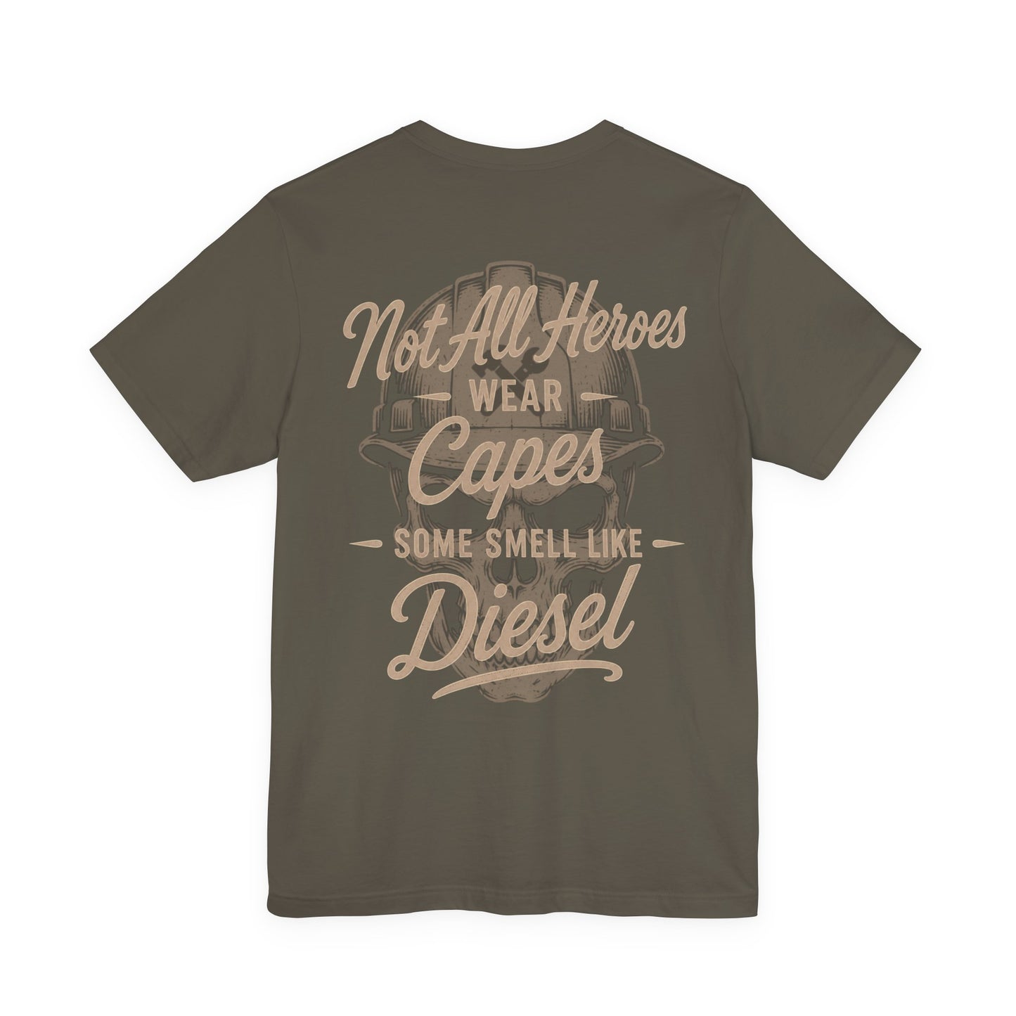 Not All Heroes Wear Capes Some Smell Like Diesel T-Shirt | Diesel Mechanic Gift | Skilled Trades Society