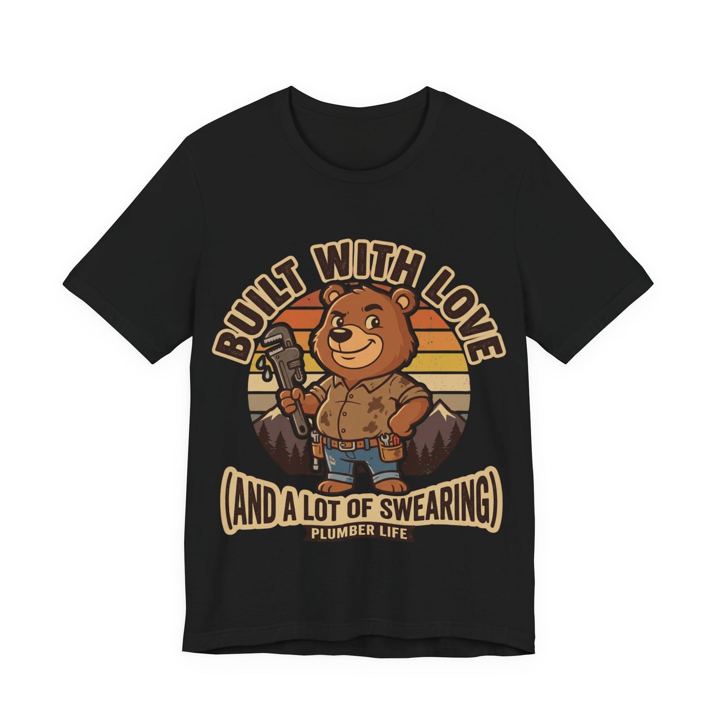 Built With Love Plumber Life Bear Badge T-Shirt | Retro Cute Plumber Tee | Trades Mascot Gift