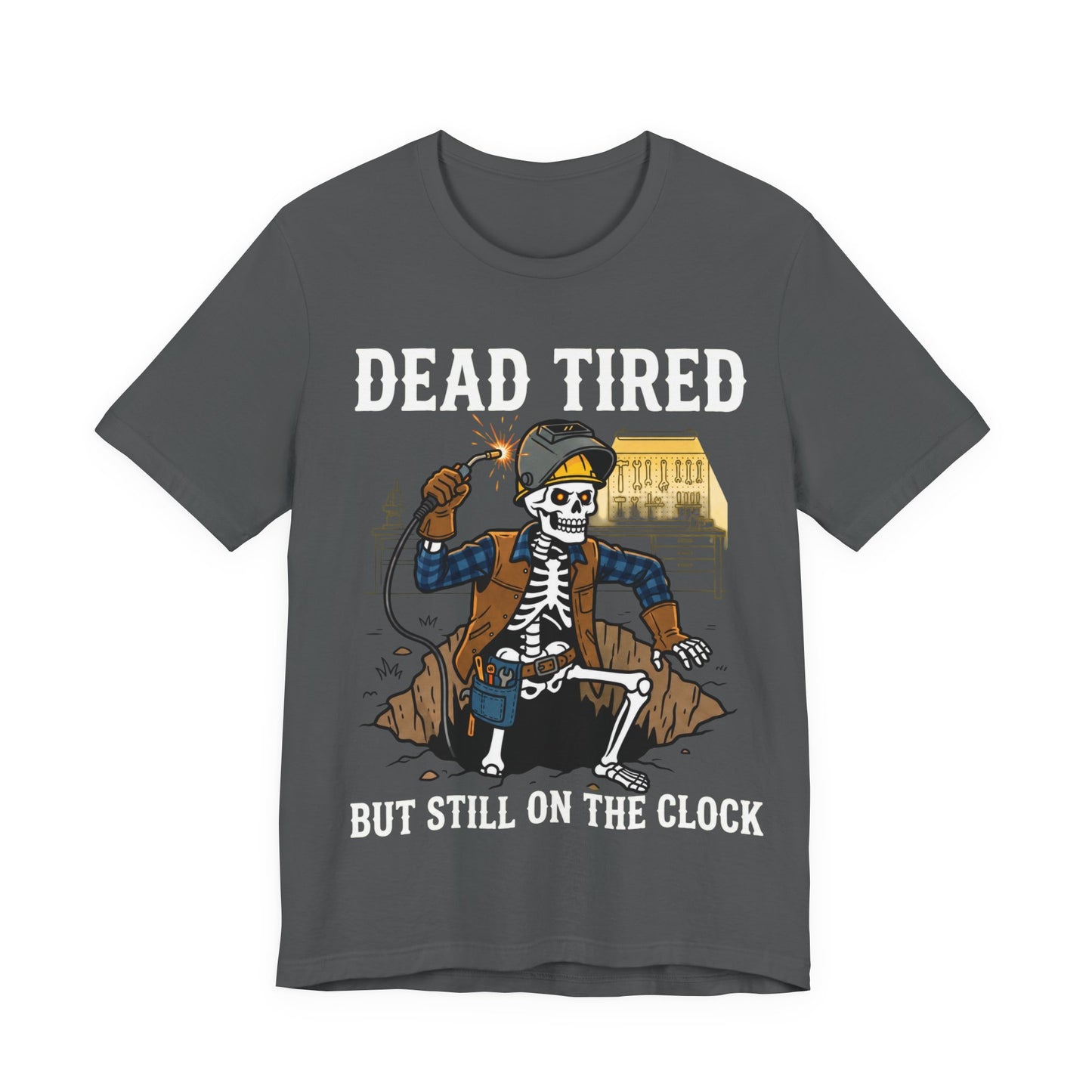 Dead Tired But Still On The Clock Skeleton Welder T-Shirt | Funny Welder Gift | Dark Humor Trades Tee