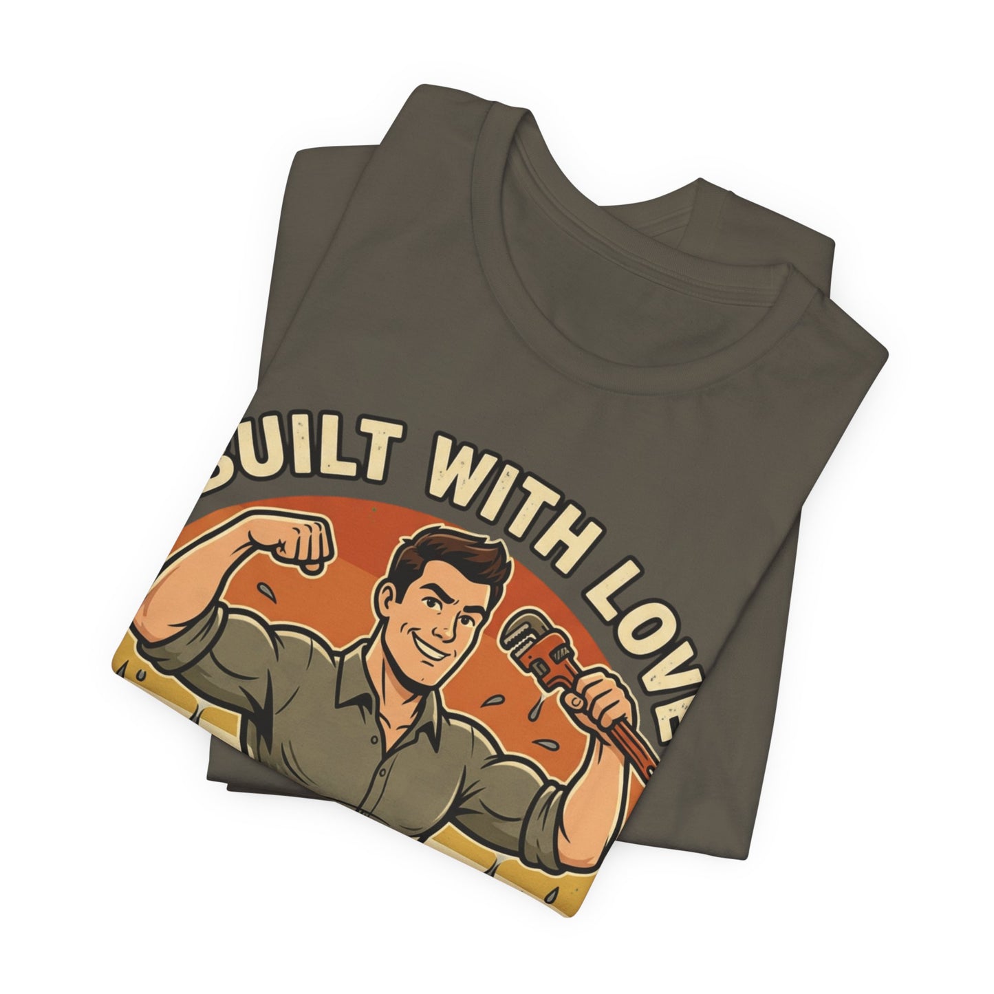 Built With Love Funny — Plumber Tee