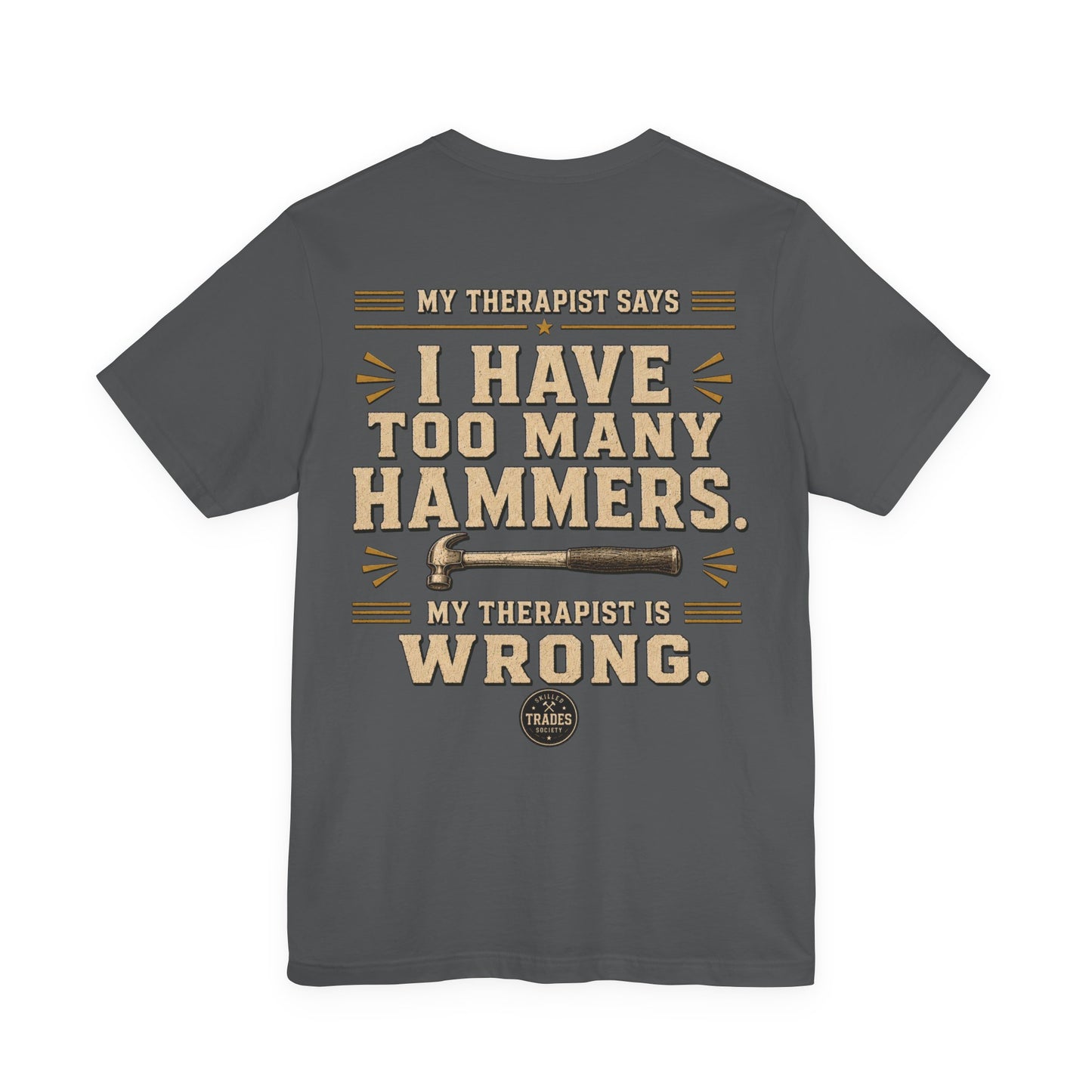 Too Many Hammers — Text Tee