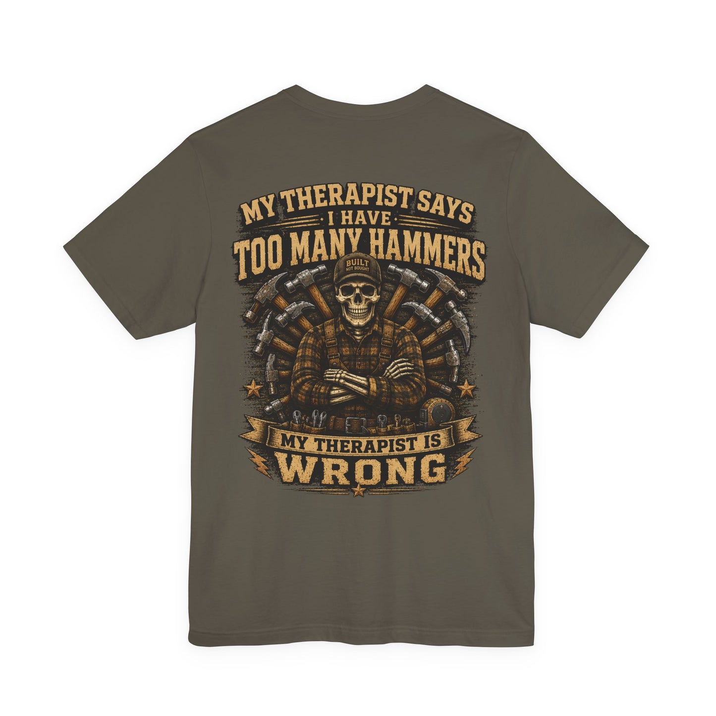 My Therapist Says I Have Too Many Hammers T-Shirt Skilled Trades Society