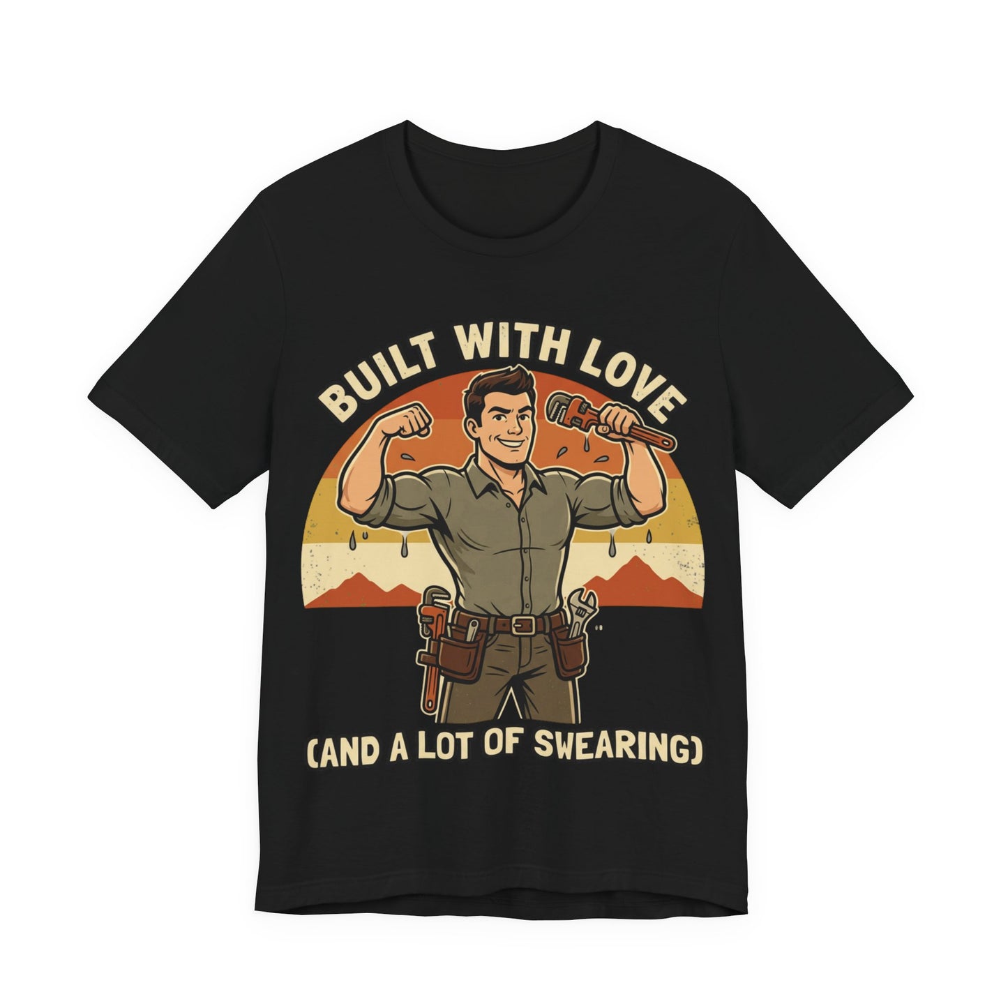Built With Love Funny — Plumber Tee