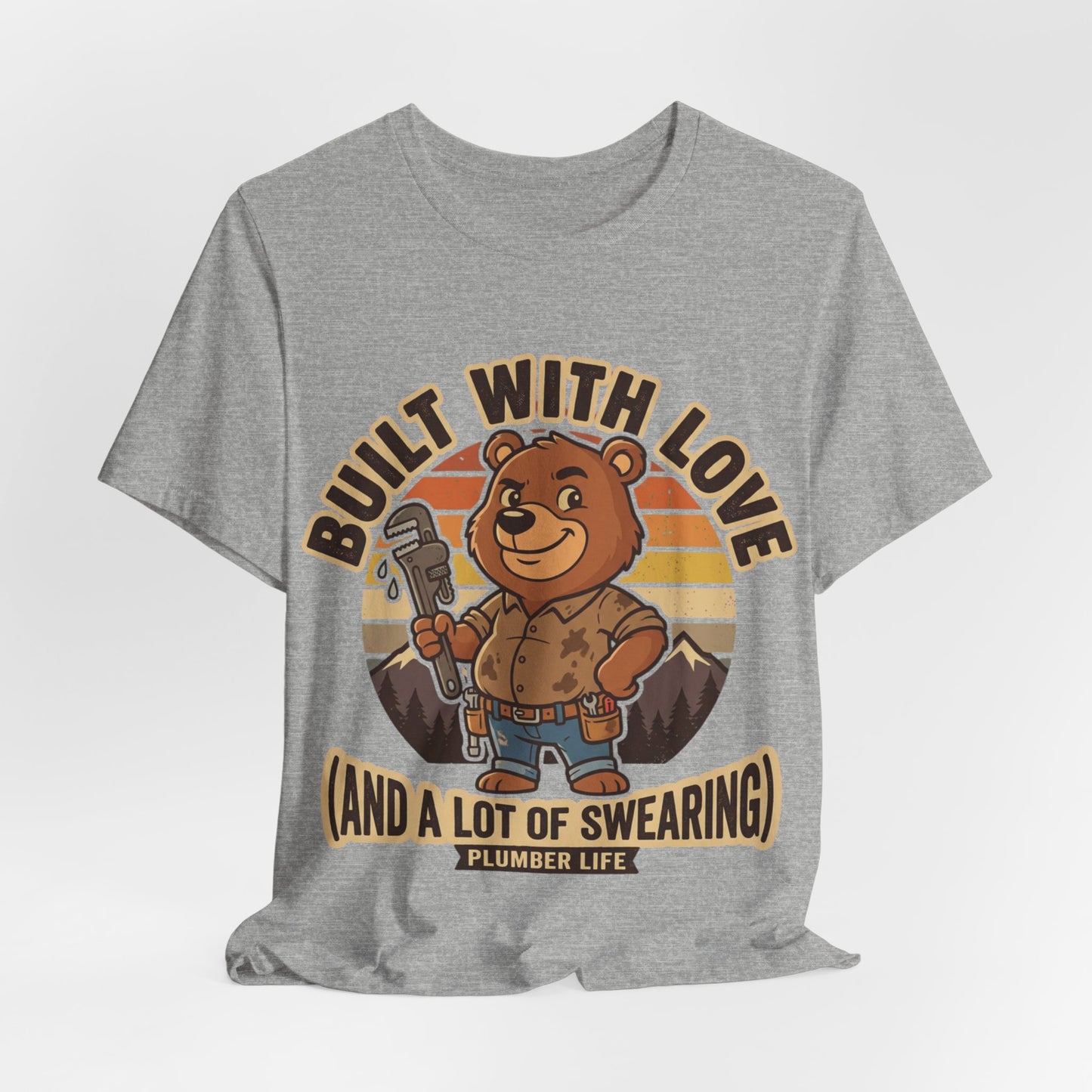 Built With Love Plumber Life Bear Badge T-Shirt | Retro Cute Plumber Tee | Trades Mascot Gift