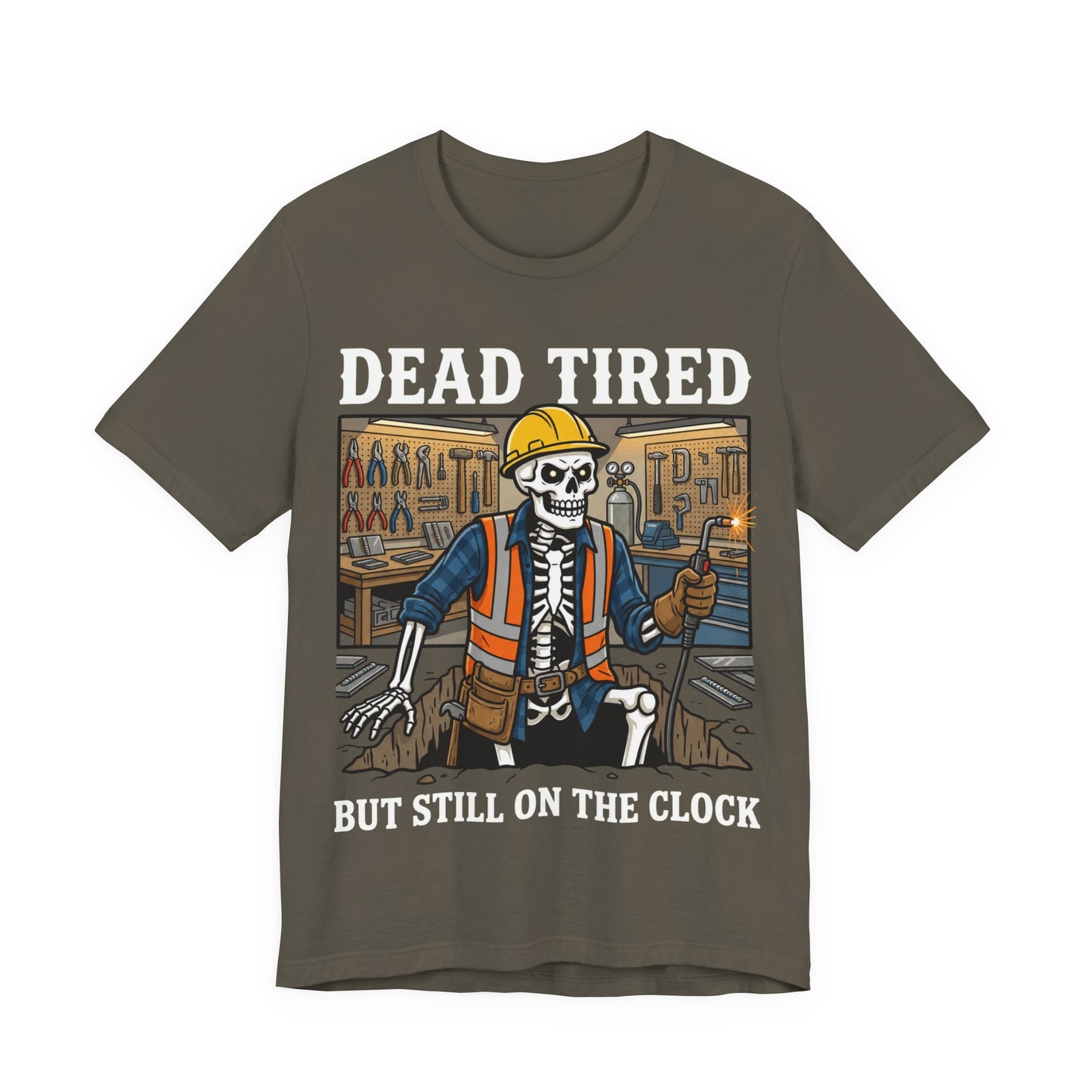 Dead Tired Still On The Clock — Construction Tee