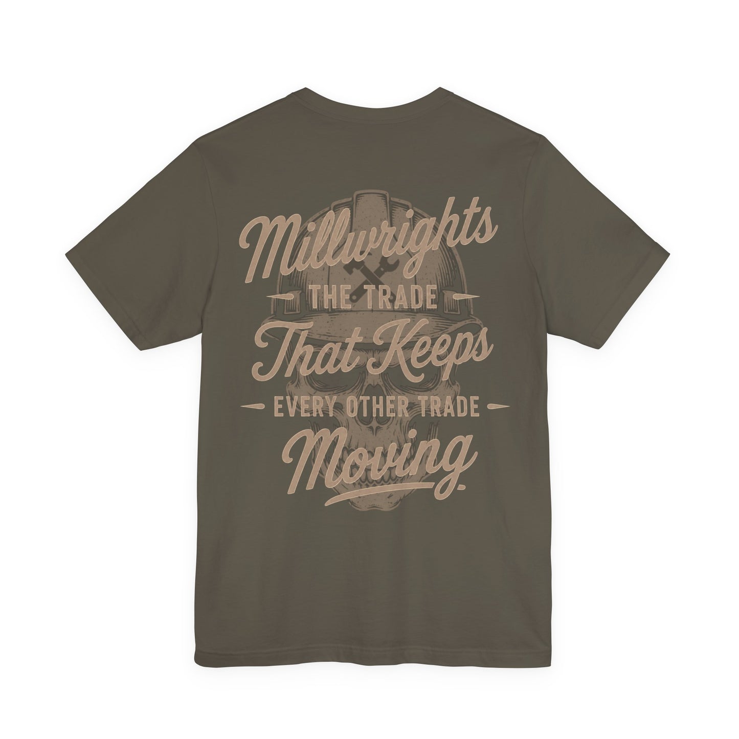 Millwrights The Trade That Keeps Every Other Trade Moving T-Shirt | Millwright Gift | Skilled Trades Society