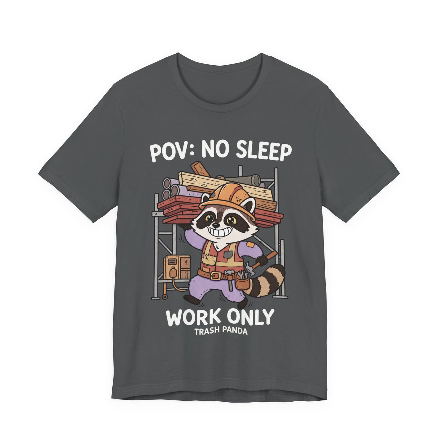 No Sleep Work Only Trash Panda Funny Raccoon Construction T-Shirt | Cute Trades Mascot Tee