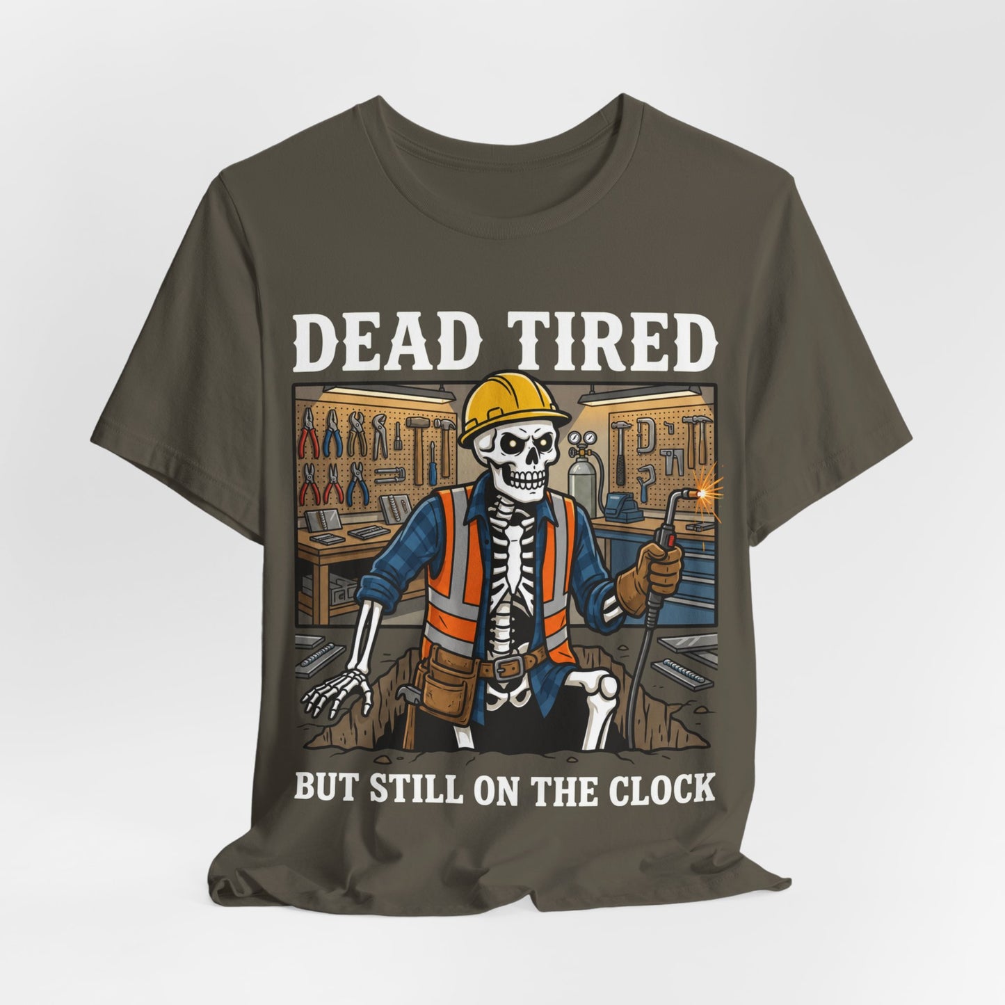 Dead Tired Still On The Clock — Construction Tee