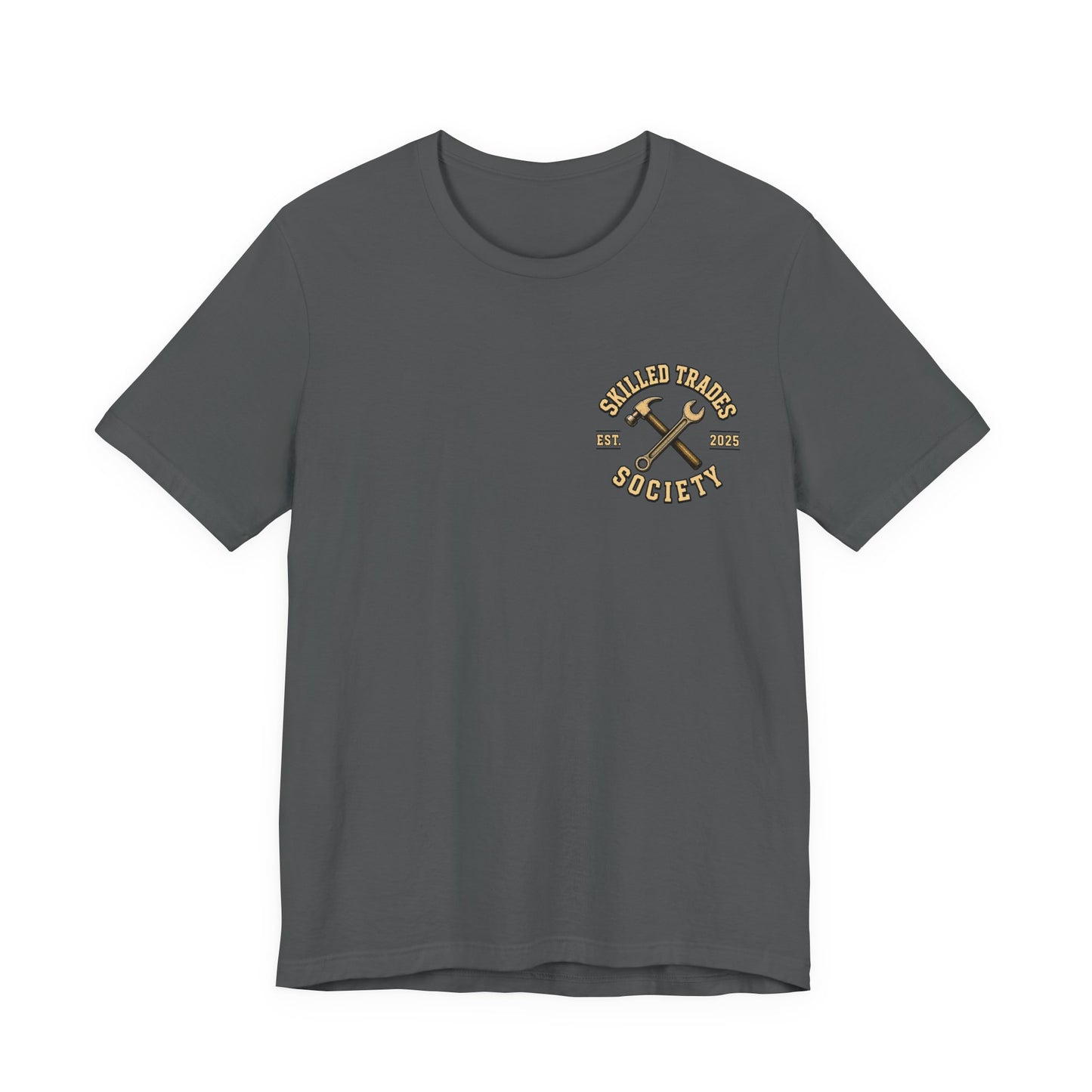 Dad Built It The Right Way T-Shirt | Skilled Trades Society | Gift for Tradesman Dad
