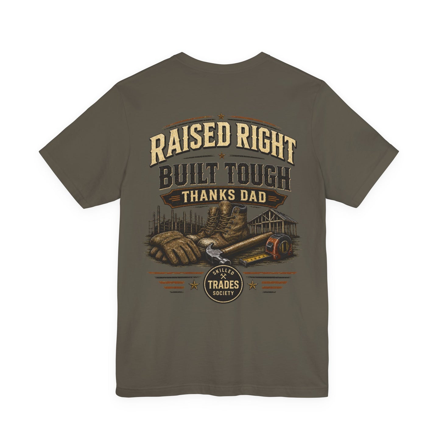 Raised Right Built Tough — Thanks Dad Tee