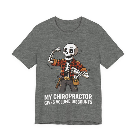 My Chiropractor Gives Me Volume Discounts Funny Carpenter T-Shirt | Construction Humor Tee | Gift