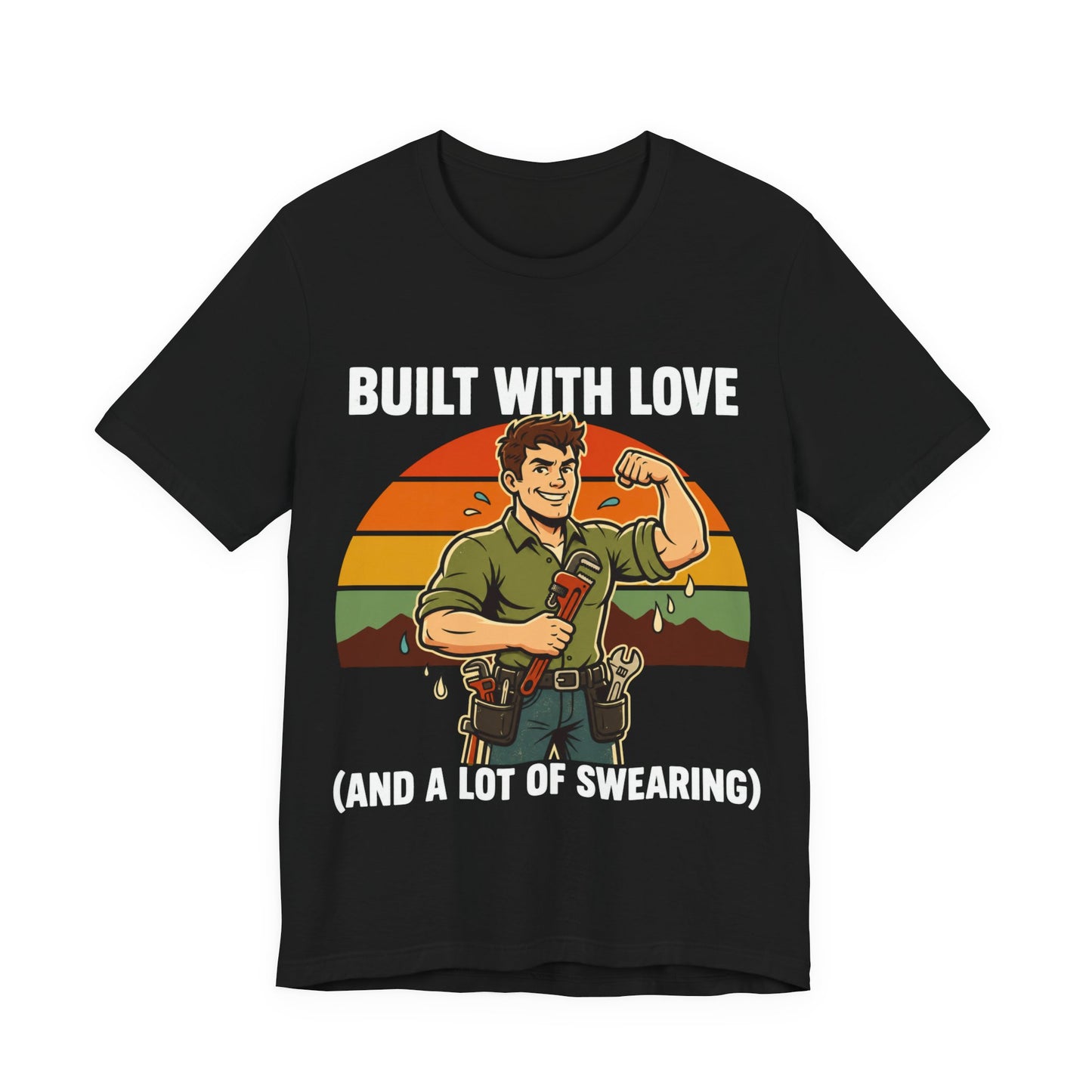 Built With Love Swearing — Plumber Tee
