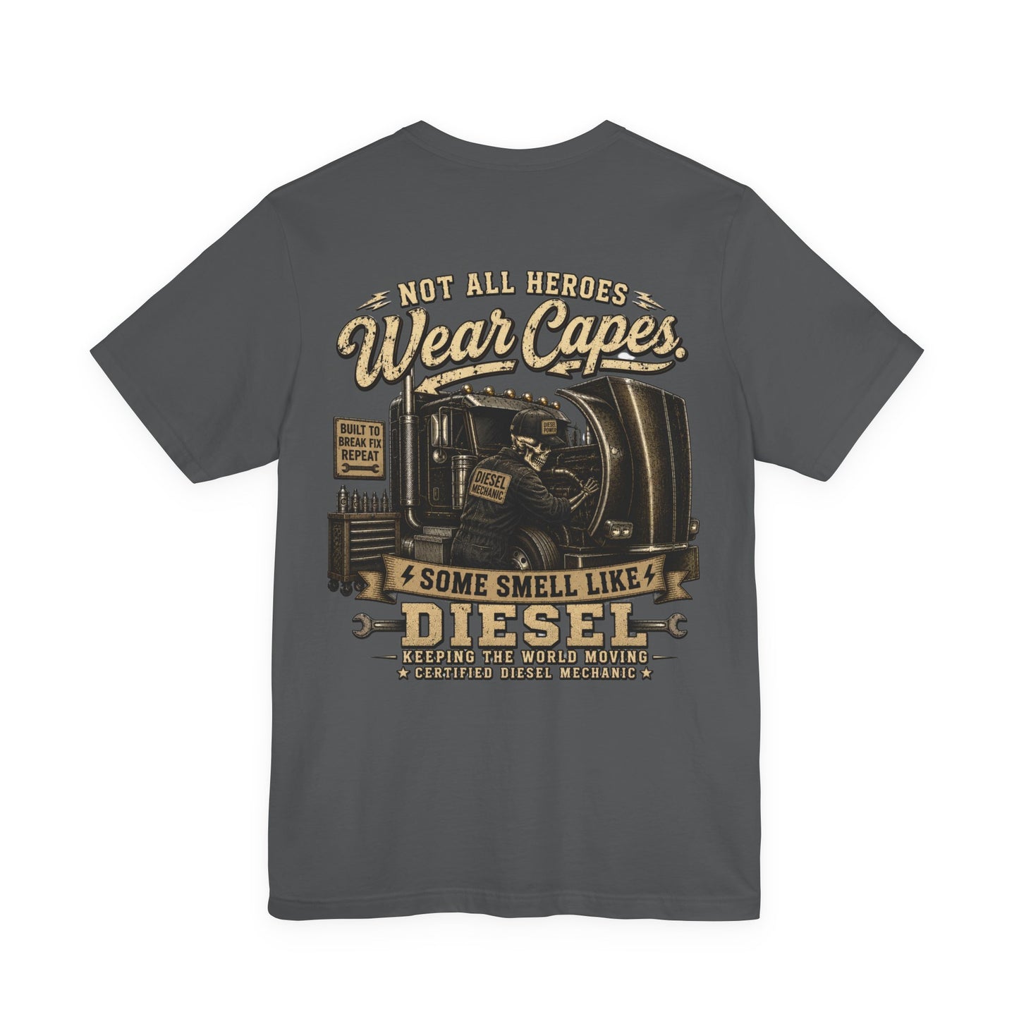 Not All Heroes Wear Capes Diesel Mechanic T-Shirt | Some Smell Like Diesel | Skilled Trades Society