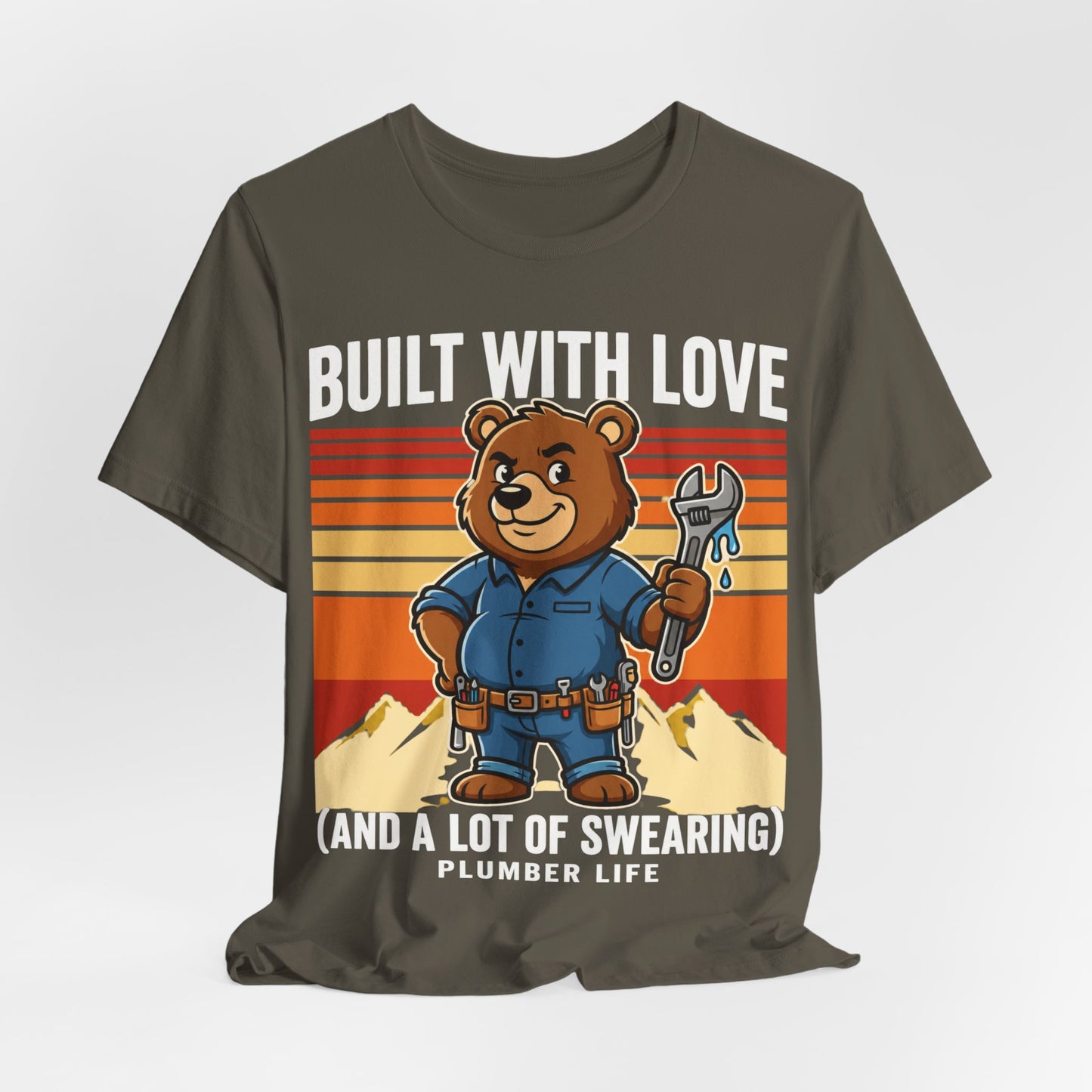 Built With Love And A Lot Of Swearing Bear Plumber T-Shirt | Cute Trades Mascot Tee | Plumber Gift