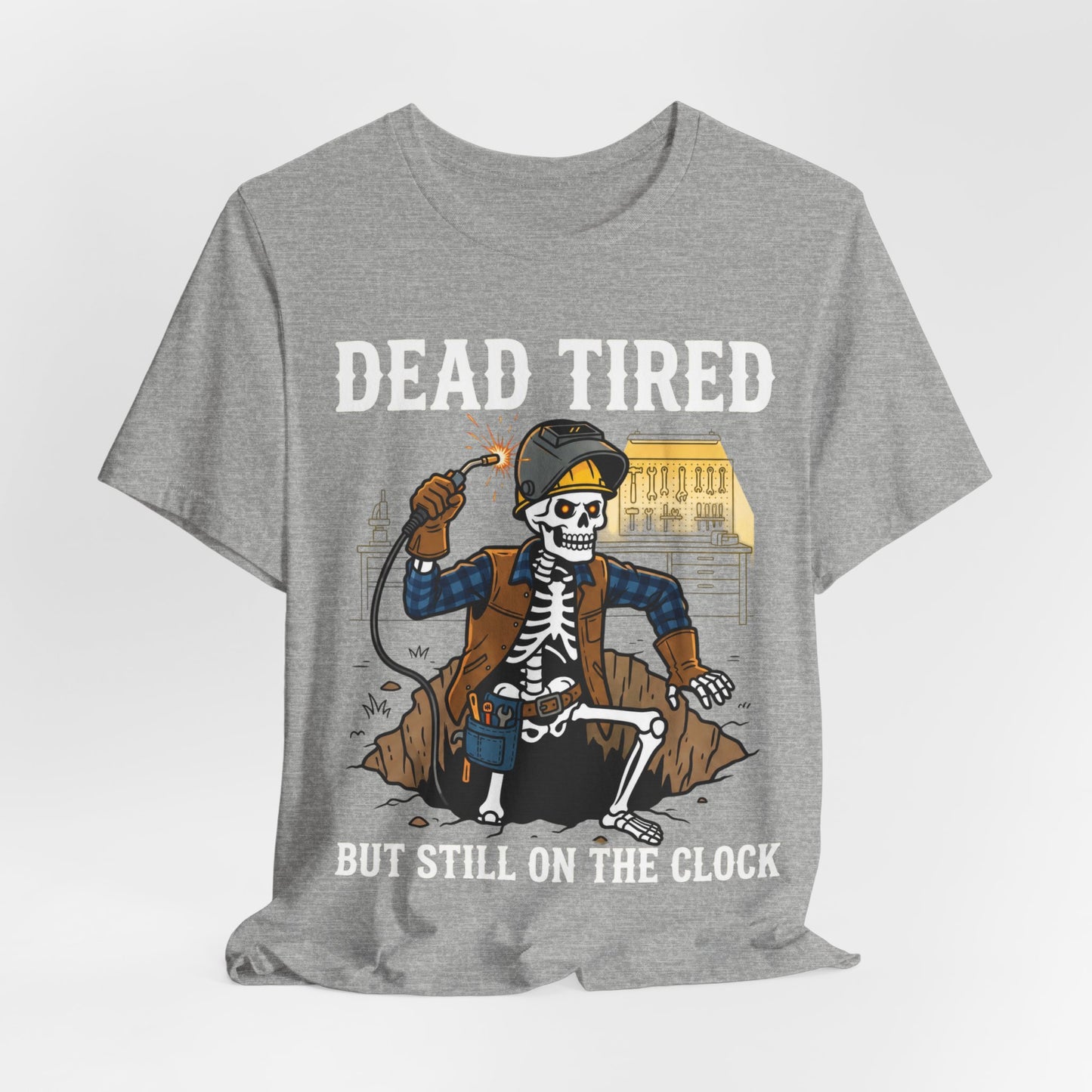 Dead Tired But Still On The Clock Skeleton Welder T-Shirt | Funny Welder Gift | Dark Humor Trades Tee