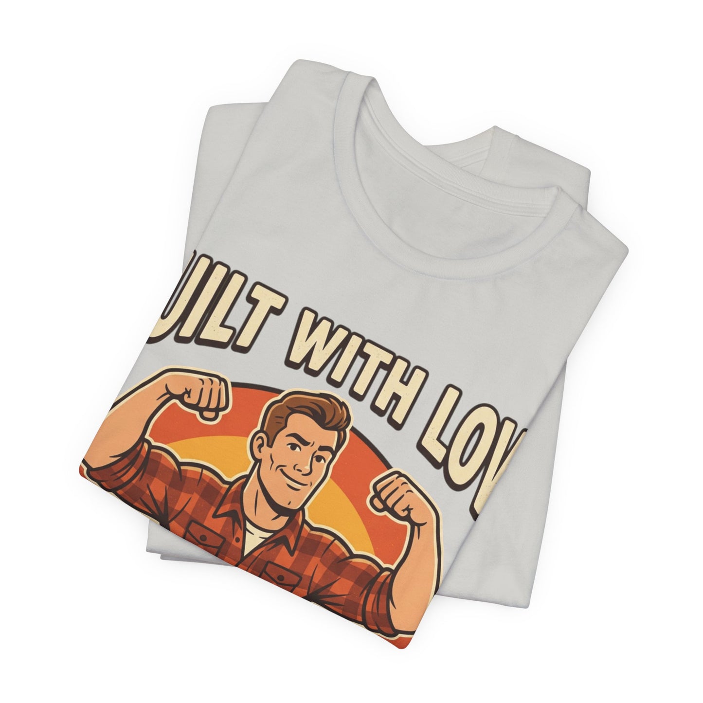 Built With Love Funny — Carpenter Tee