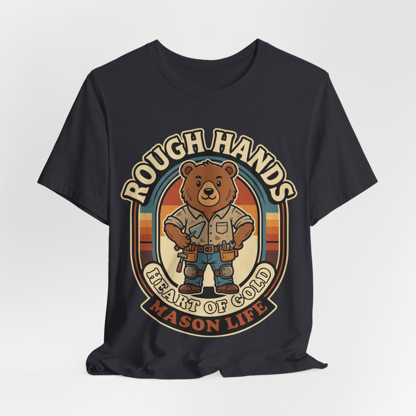 Rough Hands Heart Of Gold Mason Bear T-Shirt | Cute Bricklayer Tee | Trades Mascot Gift
