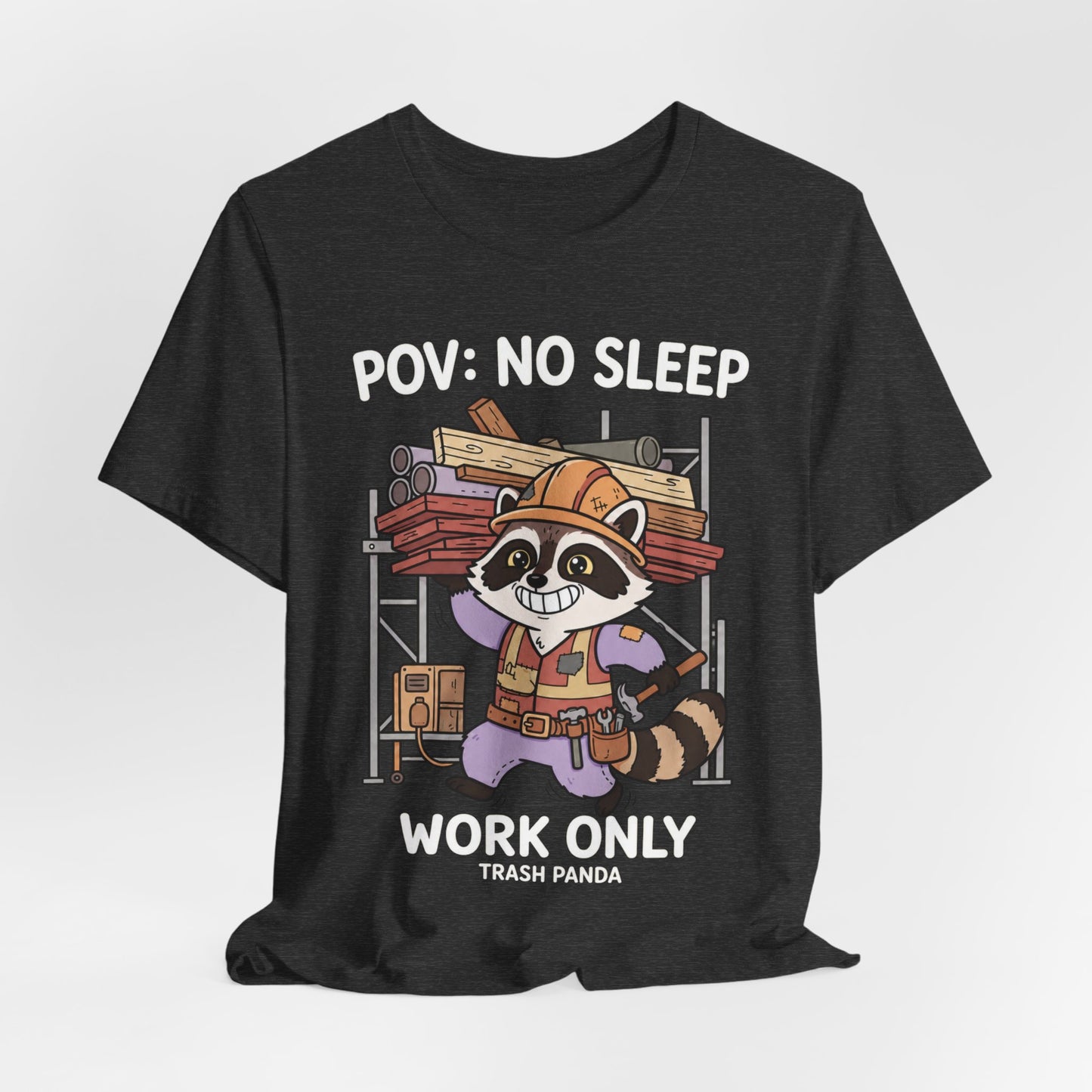 No Sleep Work Only Trash Panda Funny Raccoon Construction T-Shirt | Cute Trades Mascot Tee