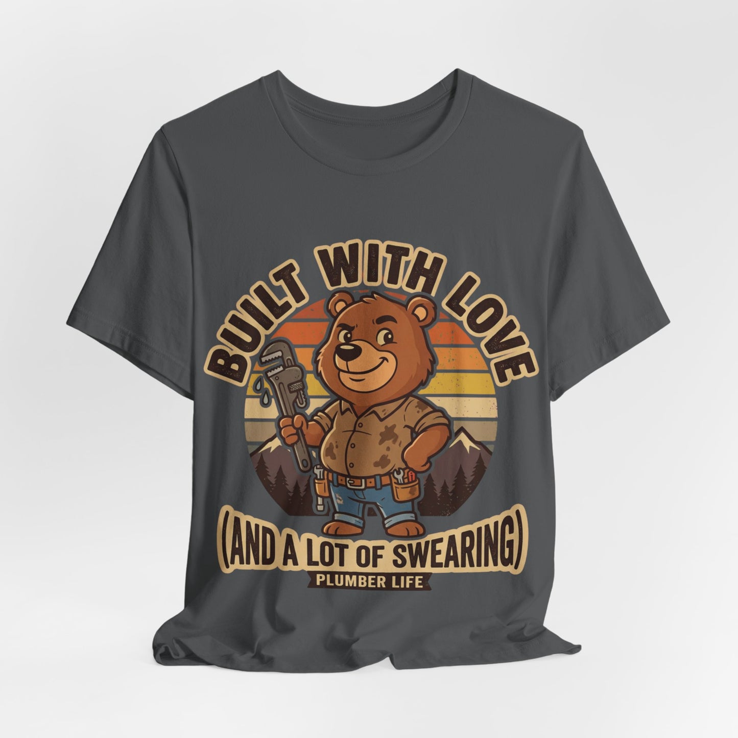 Built With Love Plumber Life Bear Badge T-Shirt | Retro Cute Plumber Tee | Trades Mascot Gift