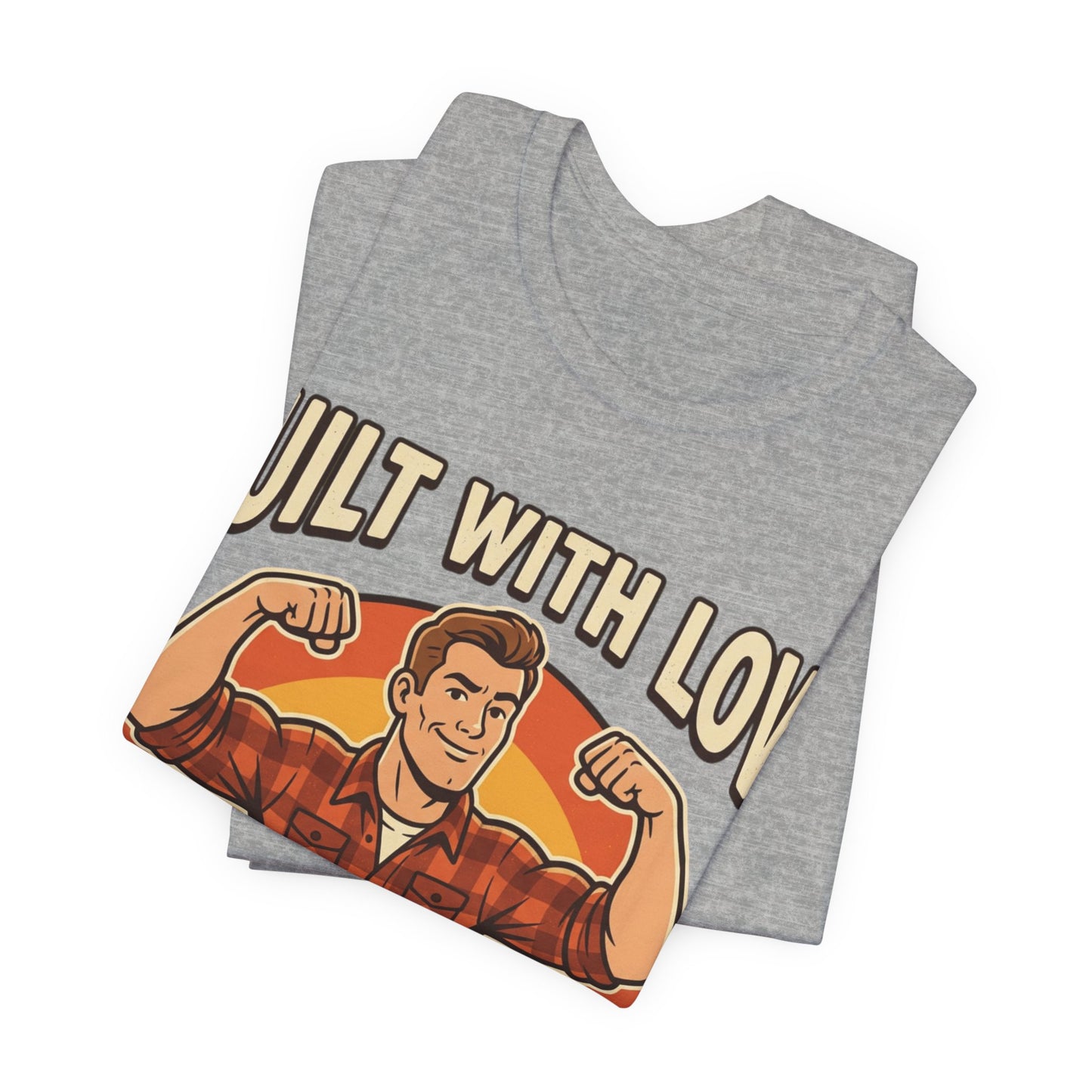 Built With Love Funny — Carpenter Tee