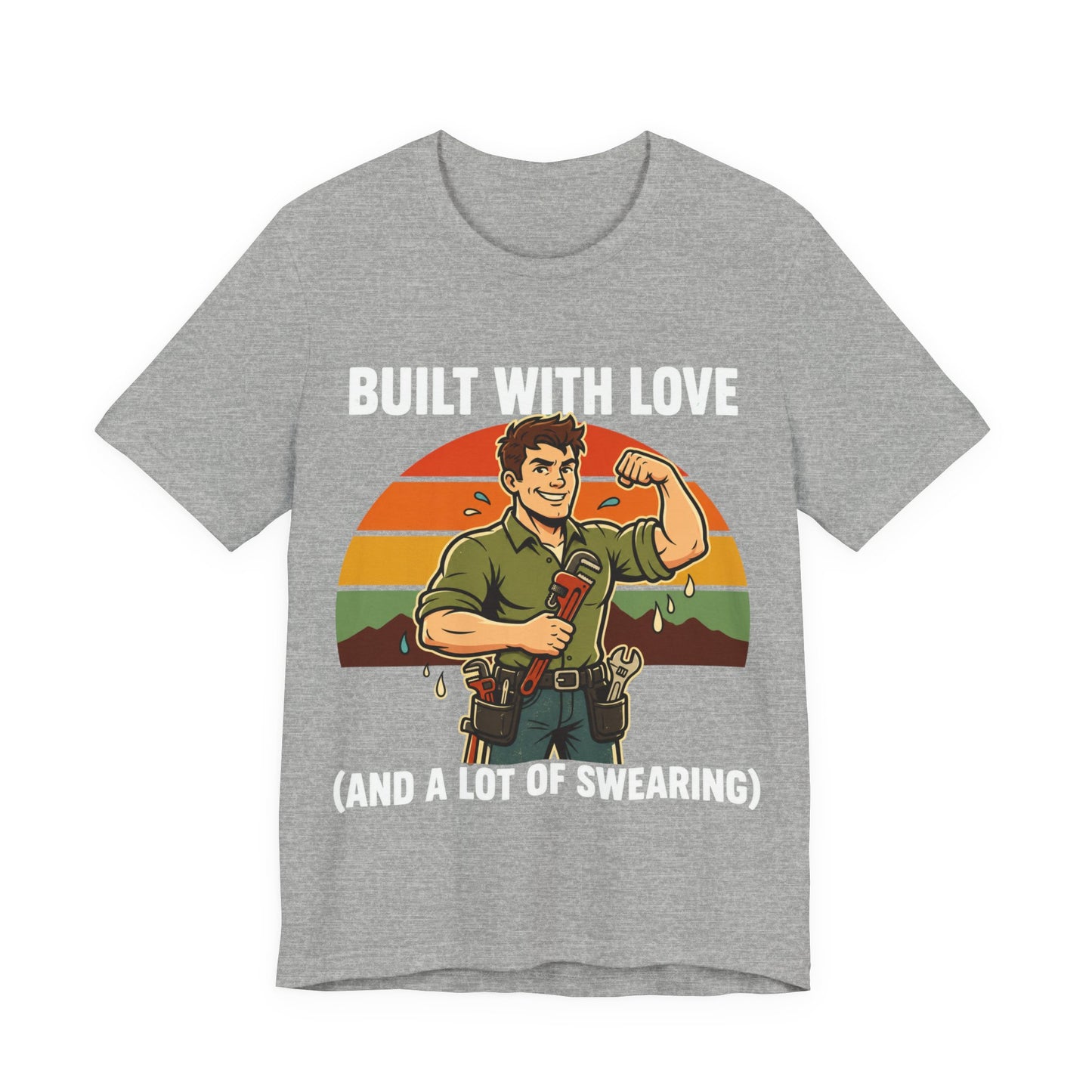 Built With Love Swearing — Plumber Tee