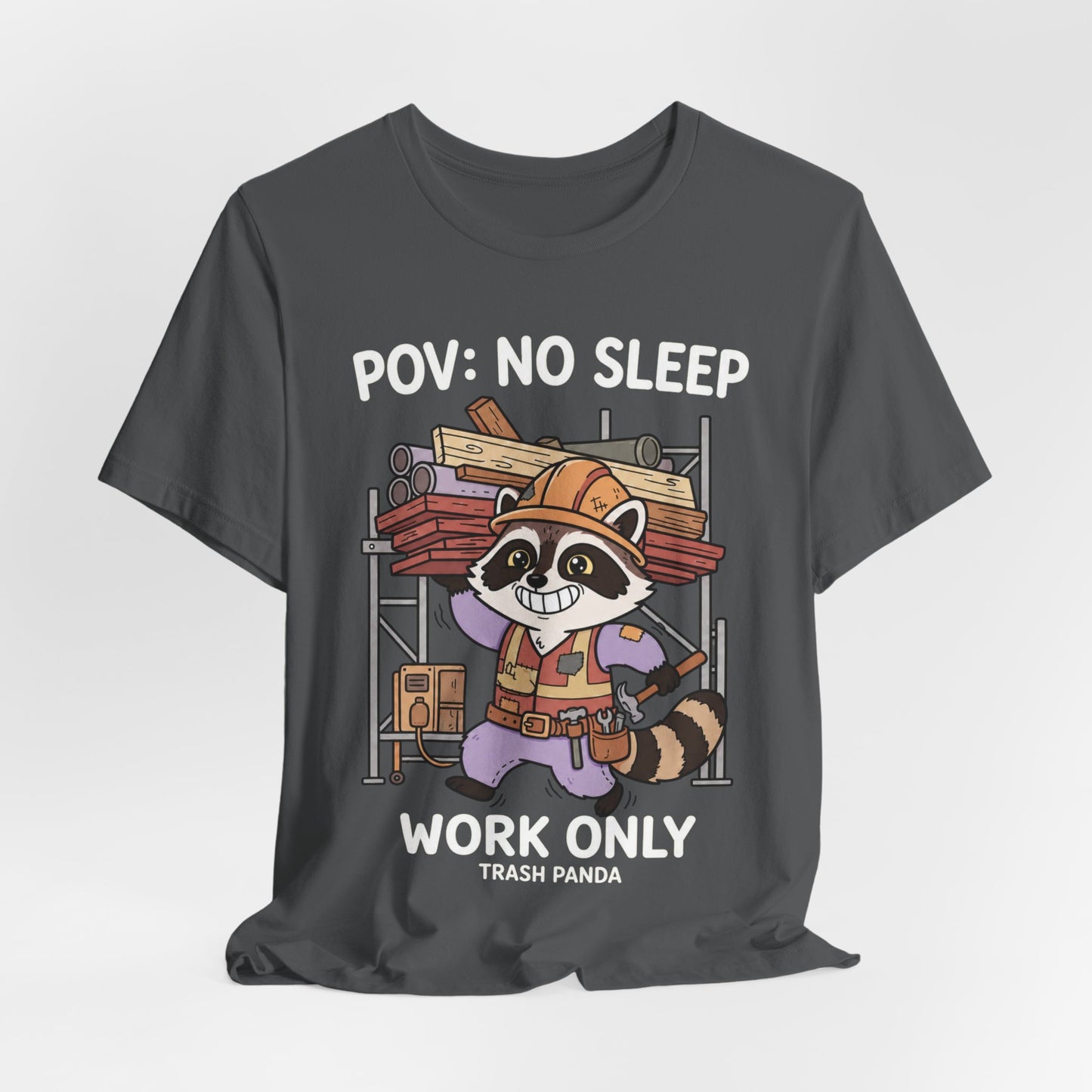 No Sleep Work Only Trash Panda Funny Raccoon Construction T-Shirt | Cute Trades Mascot Tee