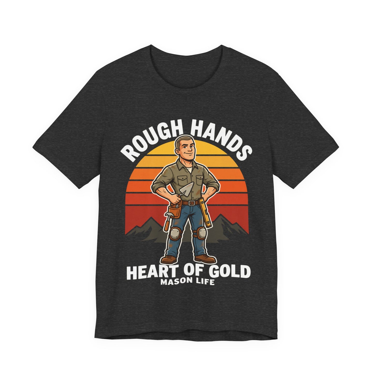 Rough Hands Heart Of Gold — Mason Tee