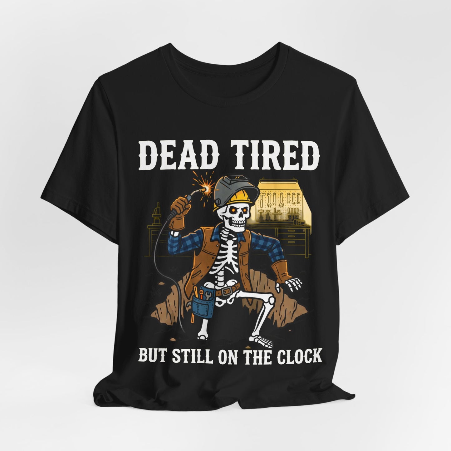 Dead Tired But Still On The Clock Skeleton Welder T-Shirt | Funny Welder Gift | Dark Humor Trades Tee