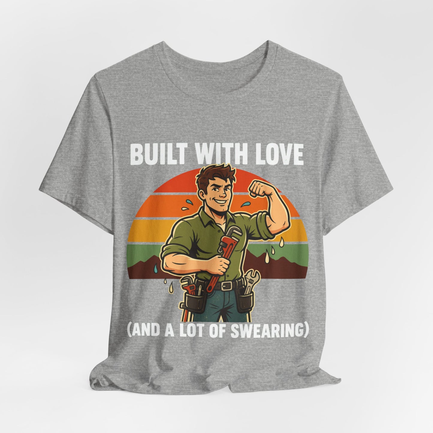 Built With Love Swearing — Plumber Tee