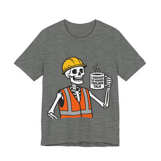 I Survived The Morning Toolbox Talk Skeleton Construction T-Shirt | Funny Safety Meeting Tee | Construction Worker Gift